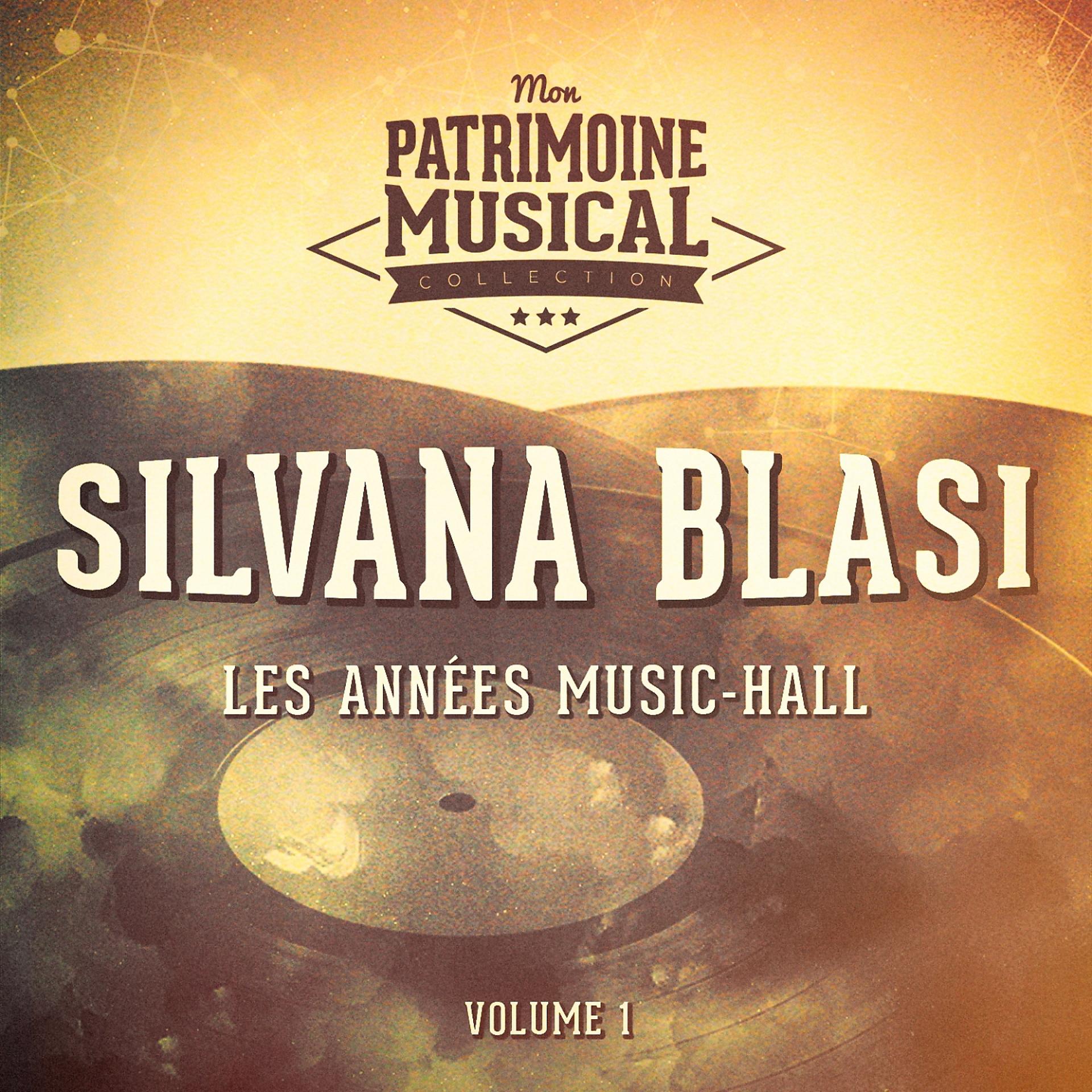 Постер альбома Les années music-hall : Silvana Blasi, Vol. 1