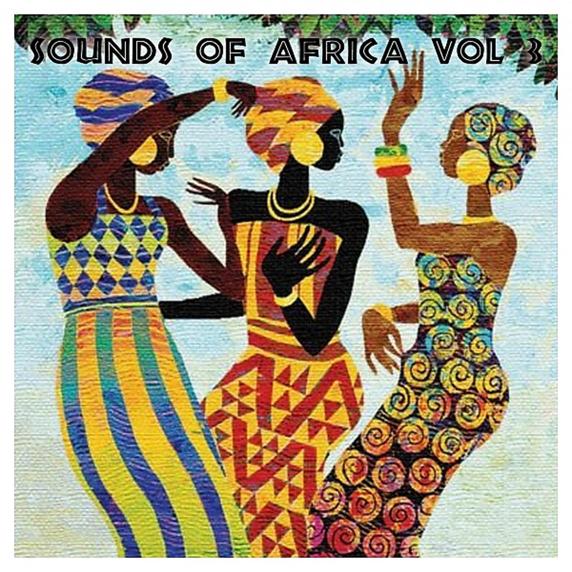 Постер альбома The Sounds Of Africa, Vol. 3