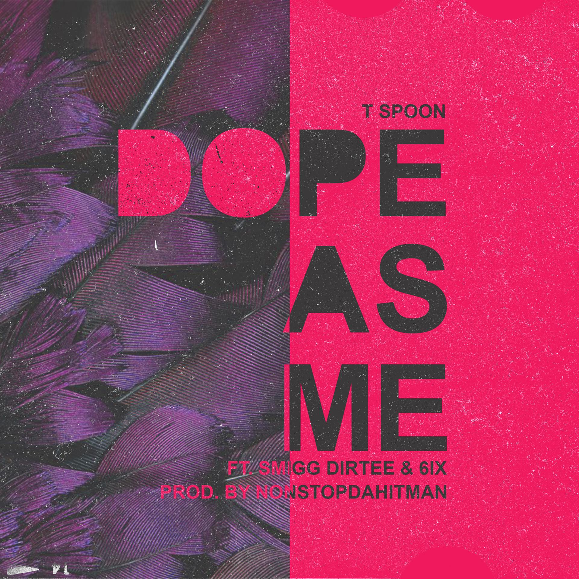 Постер альбома Dope as Me (feat. Smigg Dirtee & 6ix)