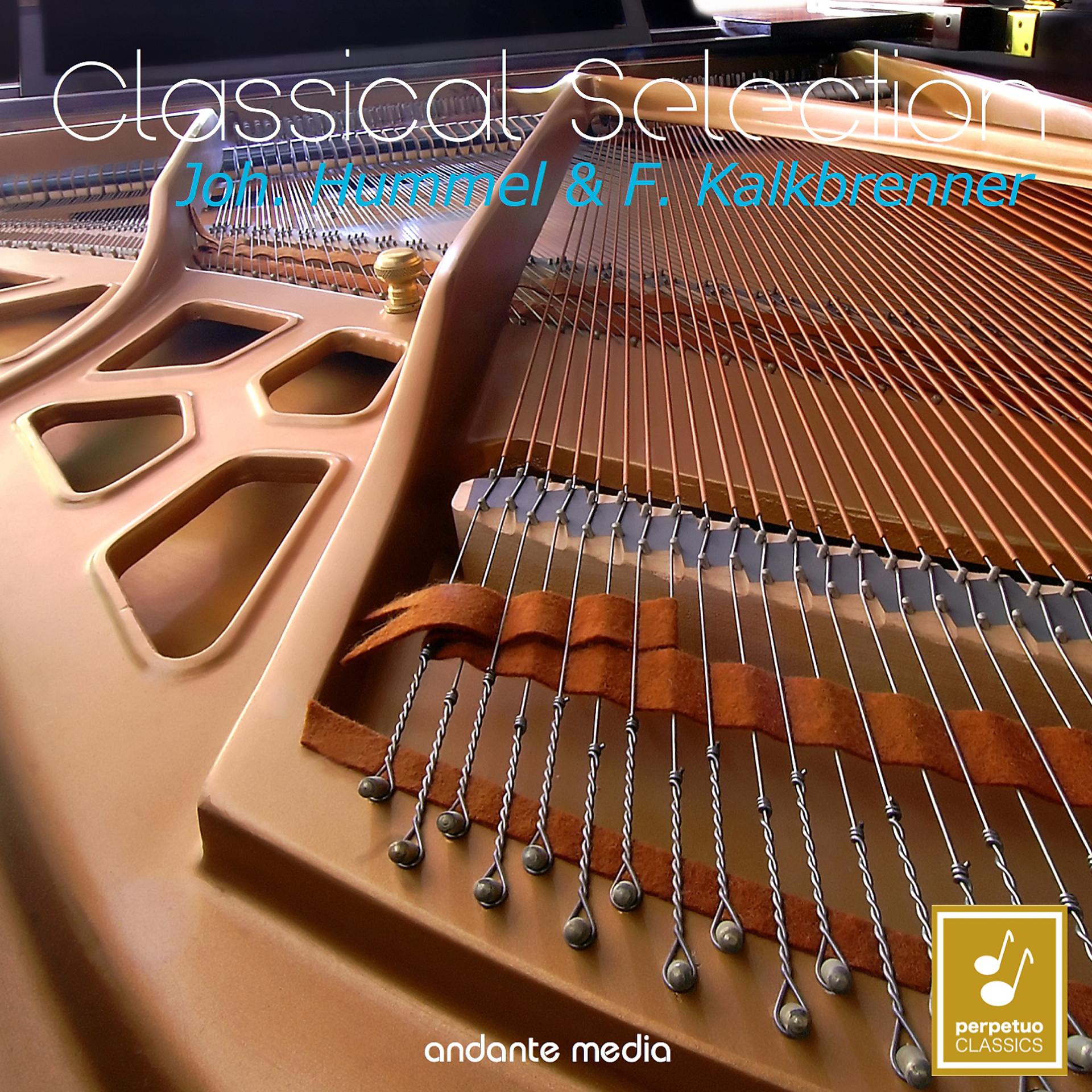 Постер альбома Classical Selection - Hummel & Kalkbrenner: Piano Concertos