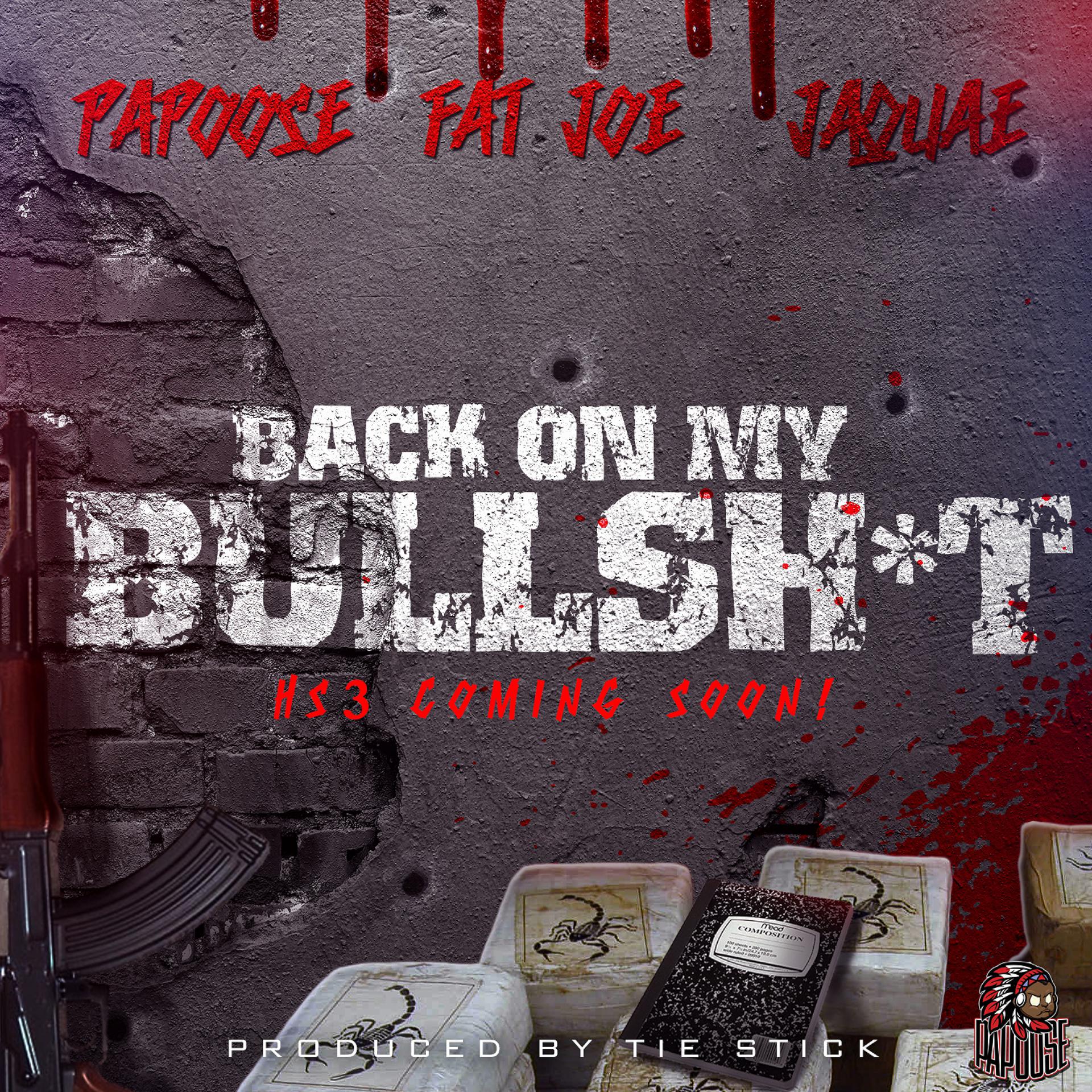 Постер альбома Back On My Bullshit (feat. Fat Joe & Jaquae)
