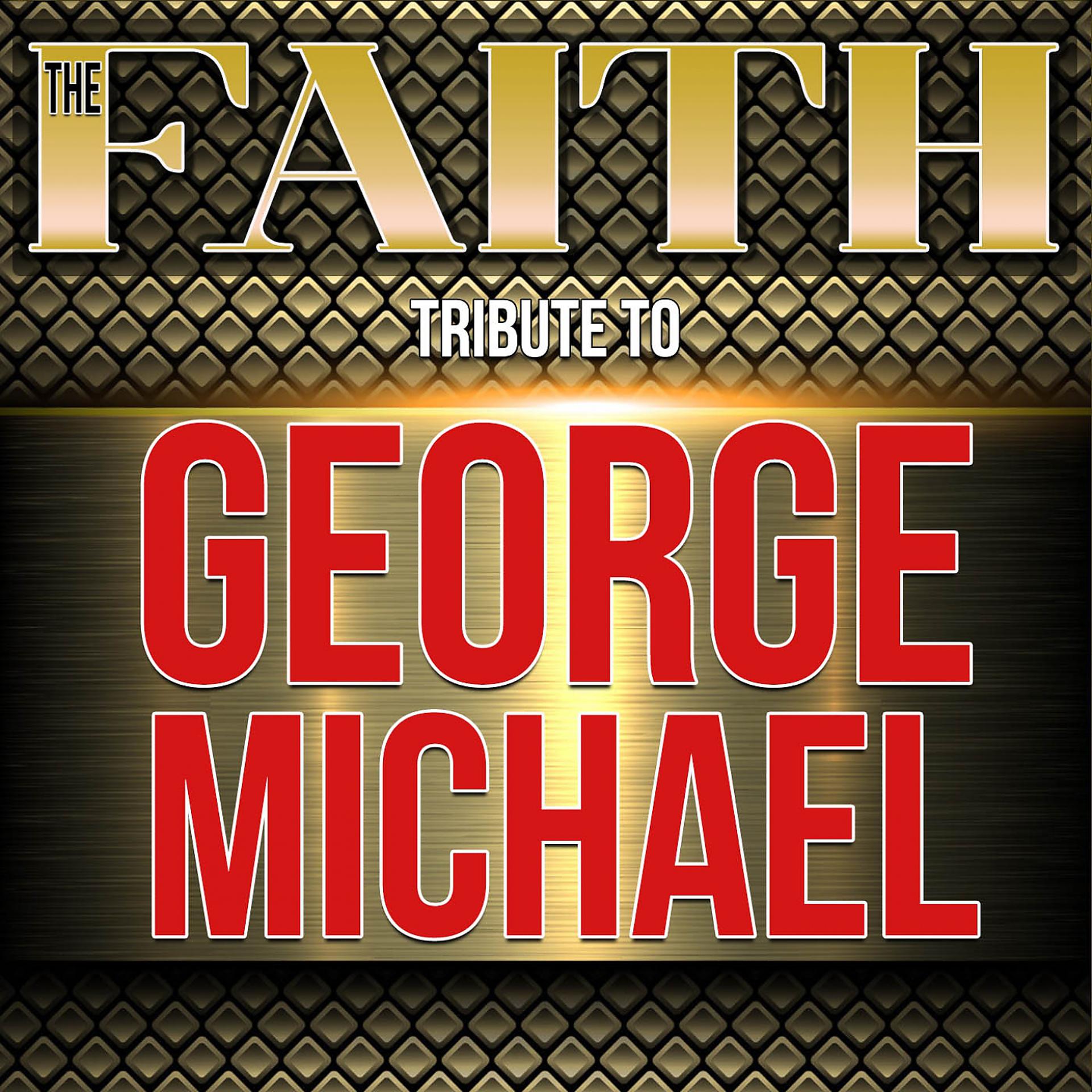 Постер альбома Faith: The George Michael Tribute