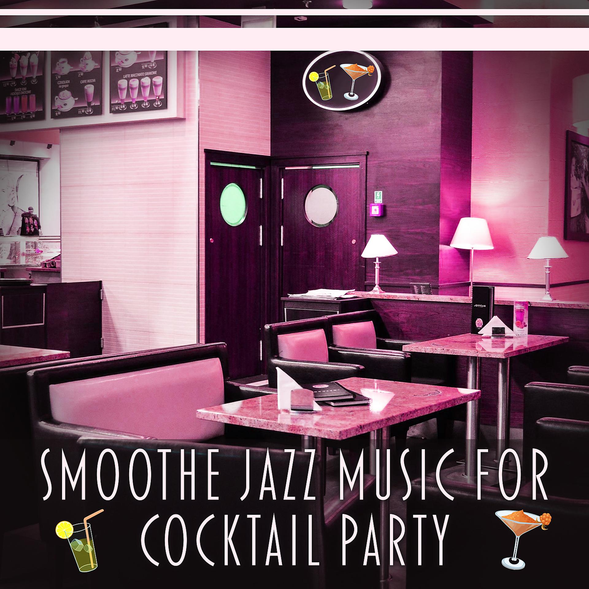 Постер альбома Smoothe Jazz Music for Cocktail Party