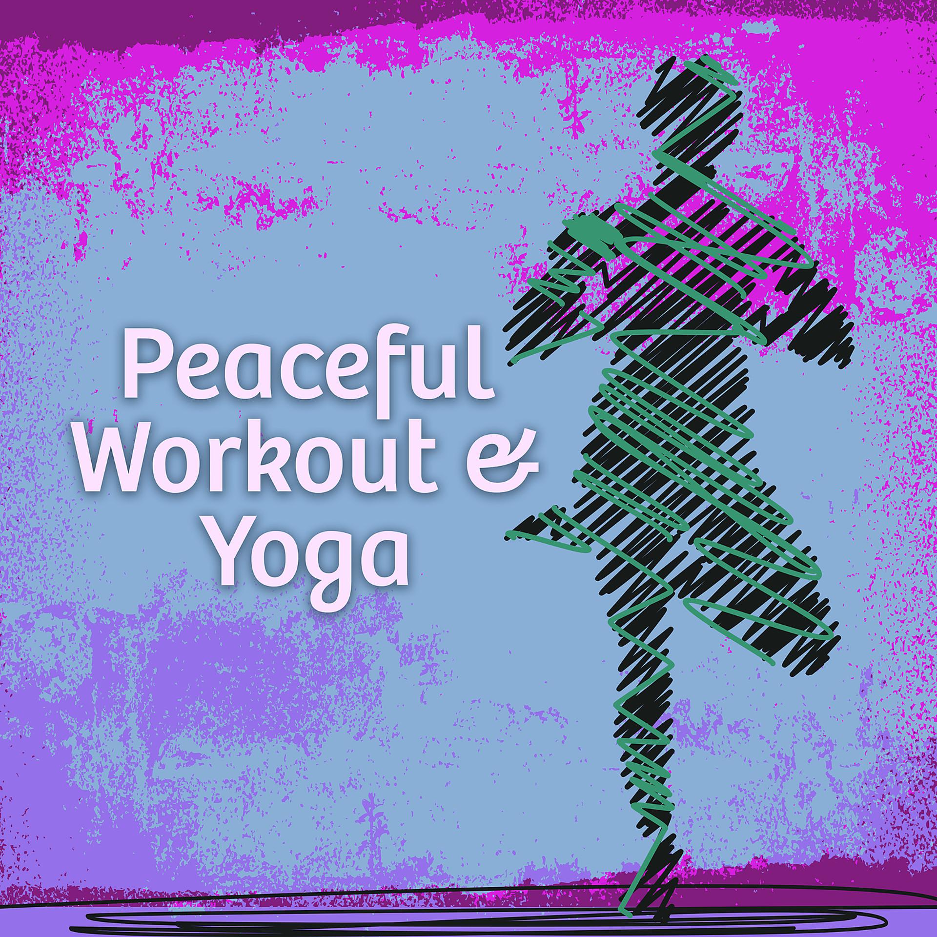 Постер альбома Peaceful Workout & Yoga - Meditation for Your Soul, Zen Collection, Mind Control, Yoga Dream