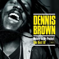 Постер альбома Money in My Pocket: The Best of Dennis Brown