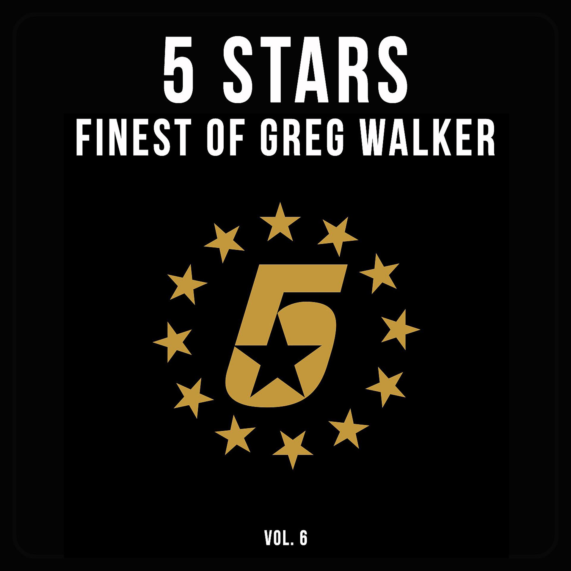 Постер альбома 5 Stars - Finest of Greg Walker, Vol. 6