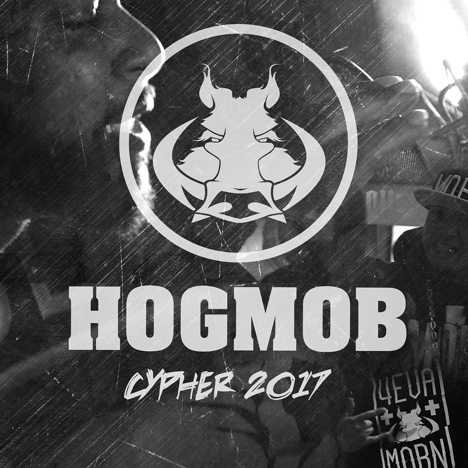 Постер альбома Hog Mob Cypher 2017 (feat. Illuminate, Qheem the Redeemed, Dontae the Artist, Faith Pettis & Maclashen)