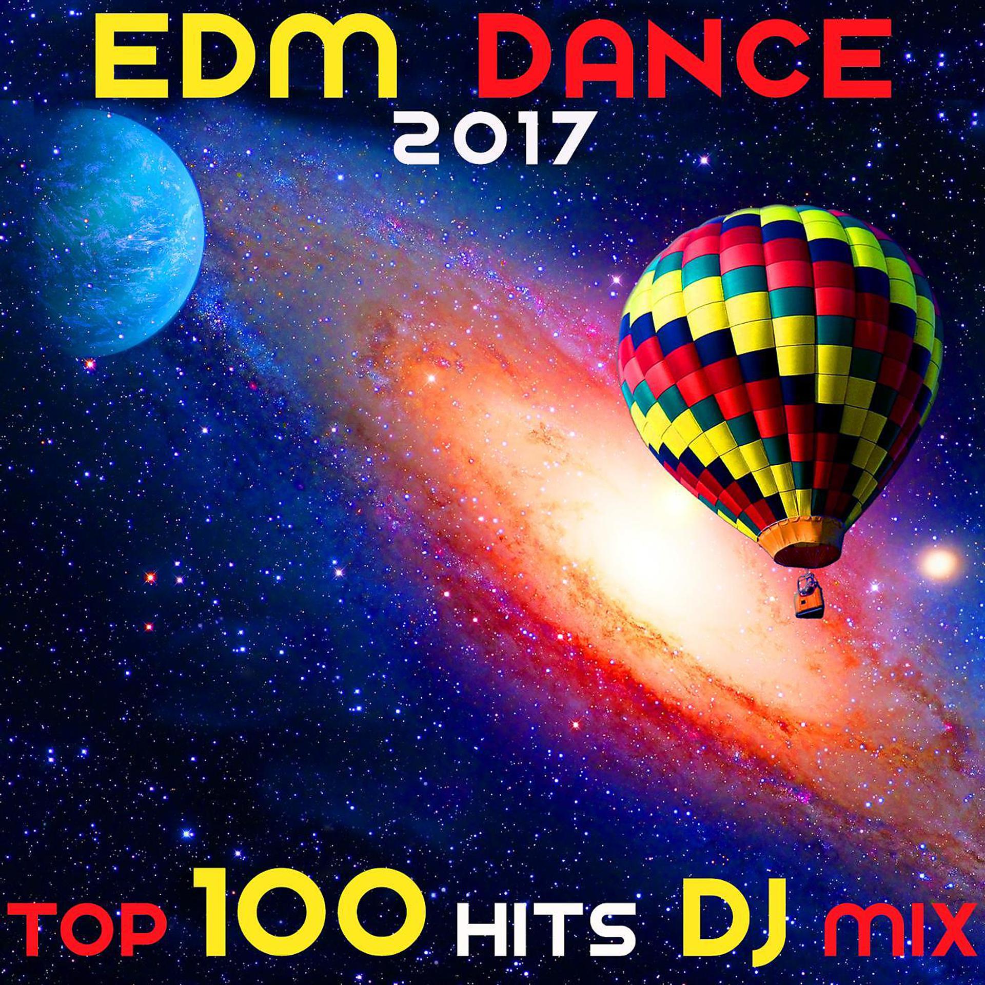 Постер альбома EDM Dance 2017 Top 100 Hits DJ Mix