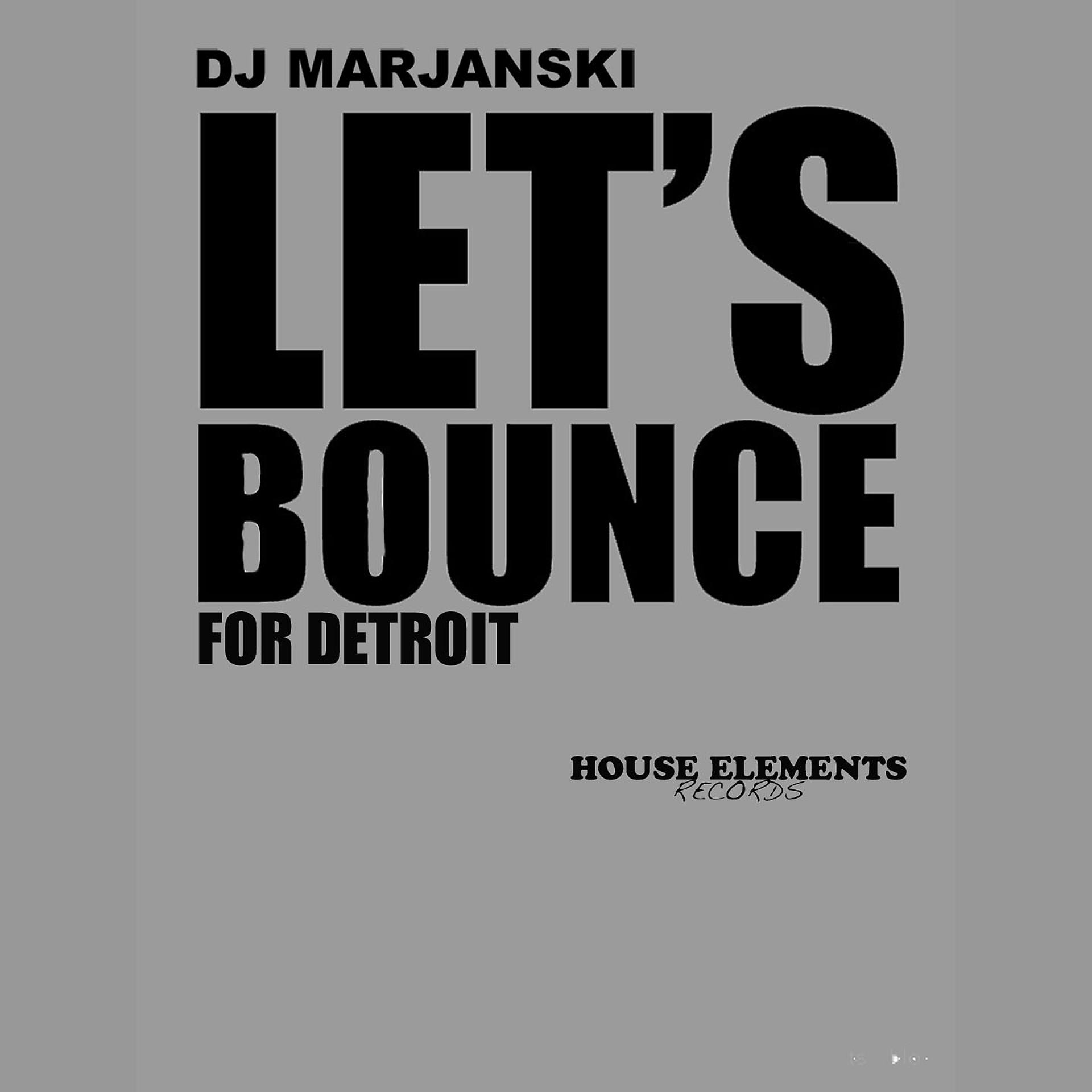 Постер альбома Let's Bounce For Detroit