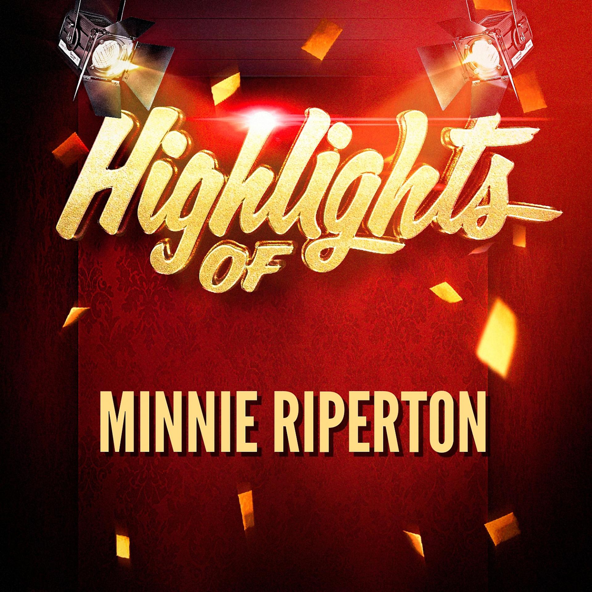 Постер альбома Highlights of Minnie Riperton