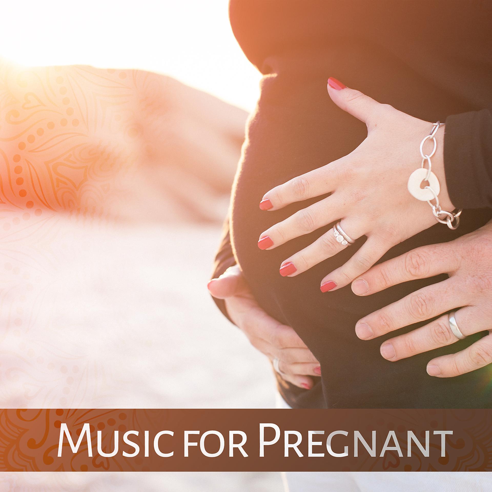 Постер альбома Music for Pregnant - Mute Body, Waiting Child, Will be Mother, Time of Surprises, Pure Joy, First Voice of the Child, Preparing for Childbirth