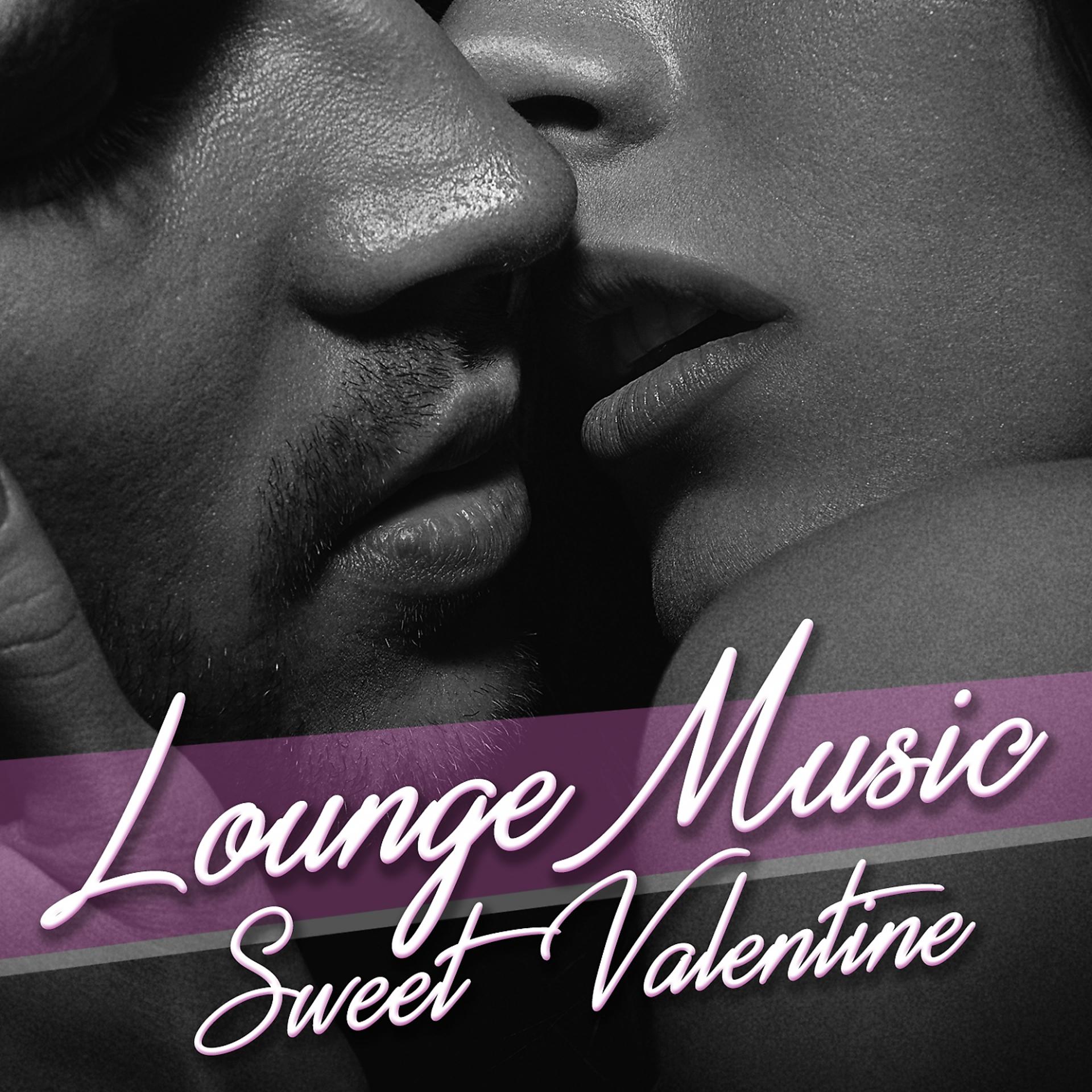 Постер альбома Lounge Music Sweet Valentine