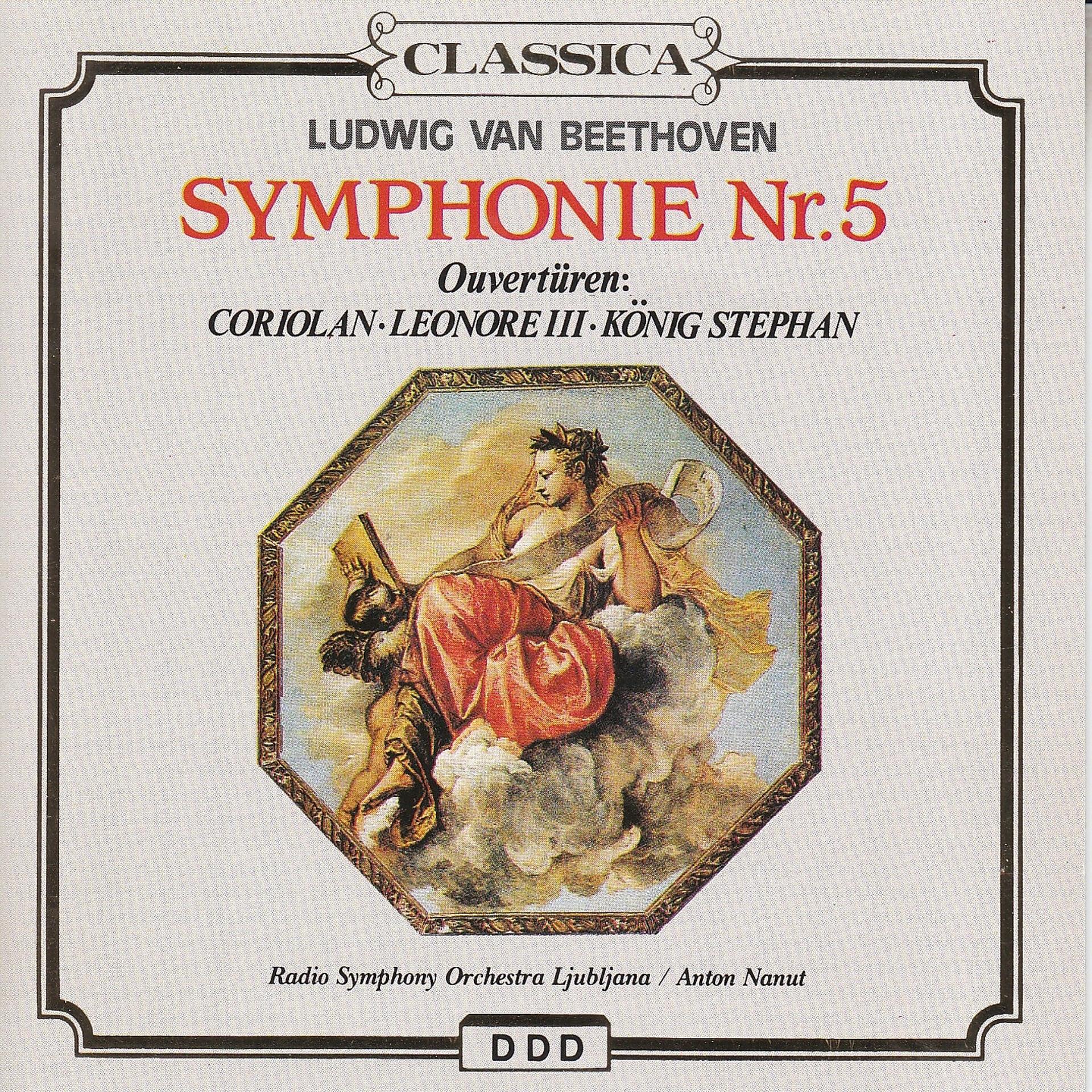 Постер альбома Beethoven: Symphony No. 5, Coriolan, Leonora Overture No. 3 & King Stephan Overture