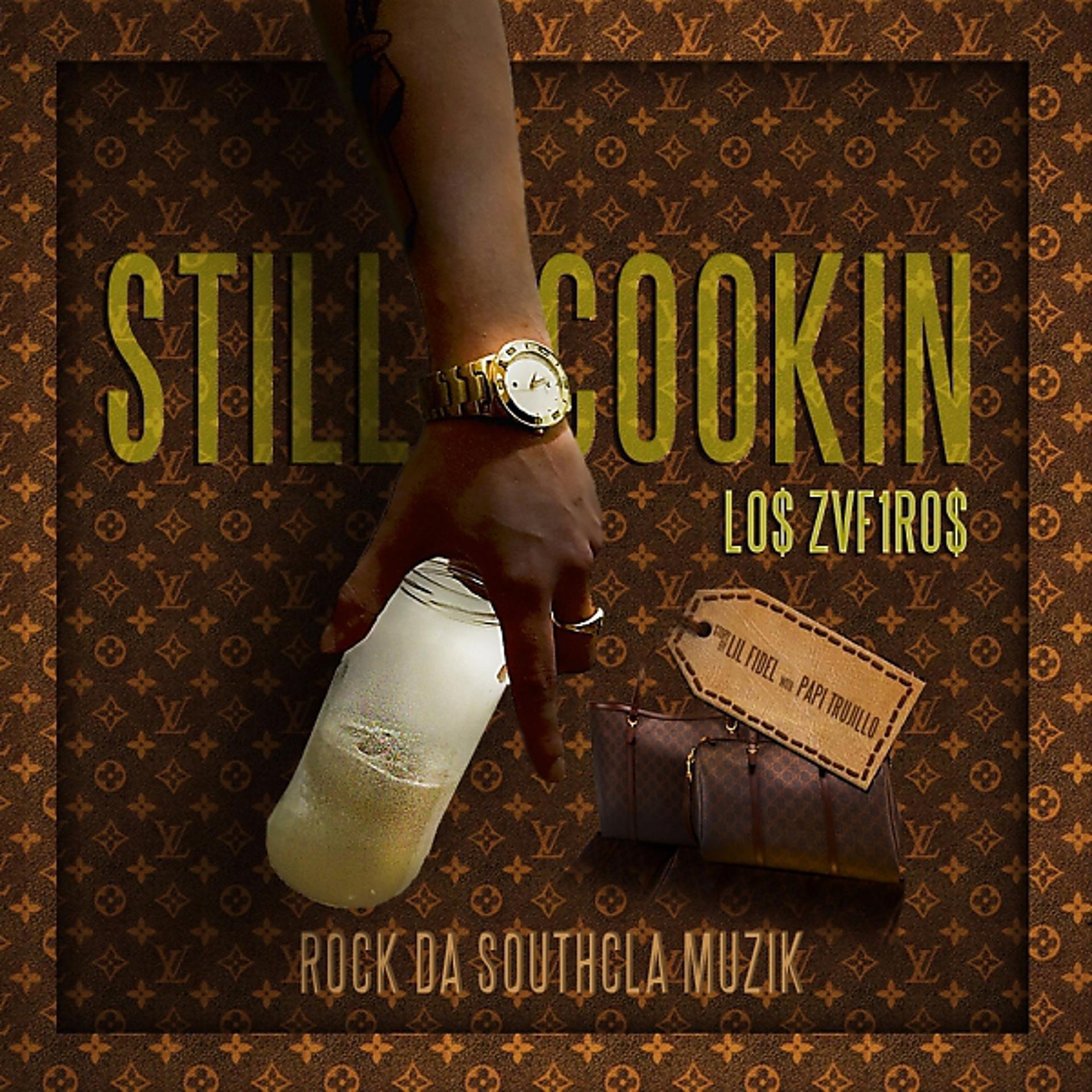 Постер альбома Still Cooking (feat. Lil Fidel &  Papi Trujillo)