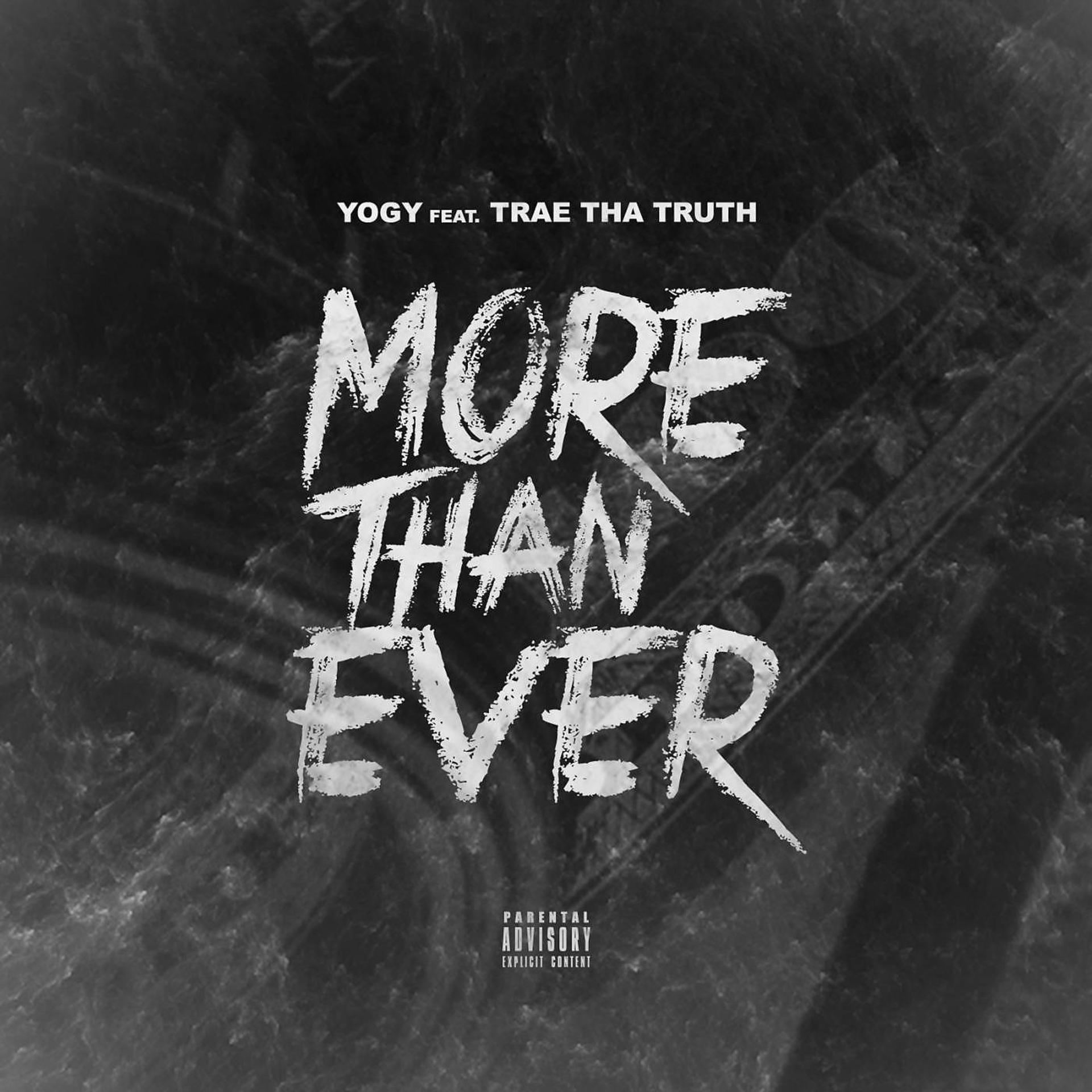 Постер альбома More Than Ever (feat. Trae tha Truth)