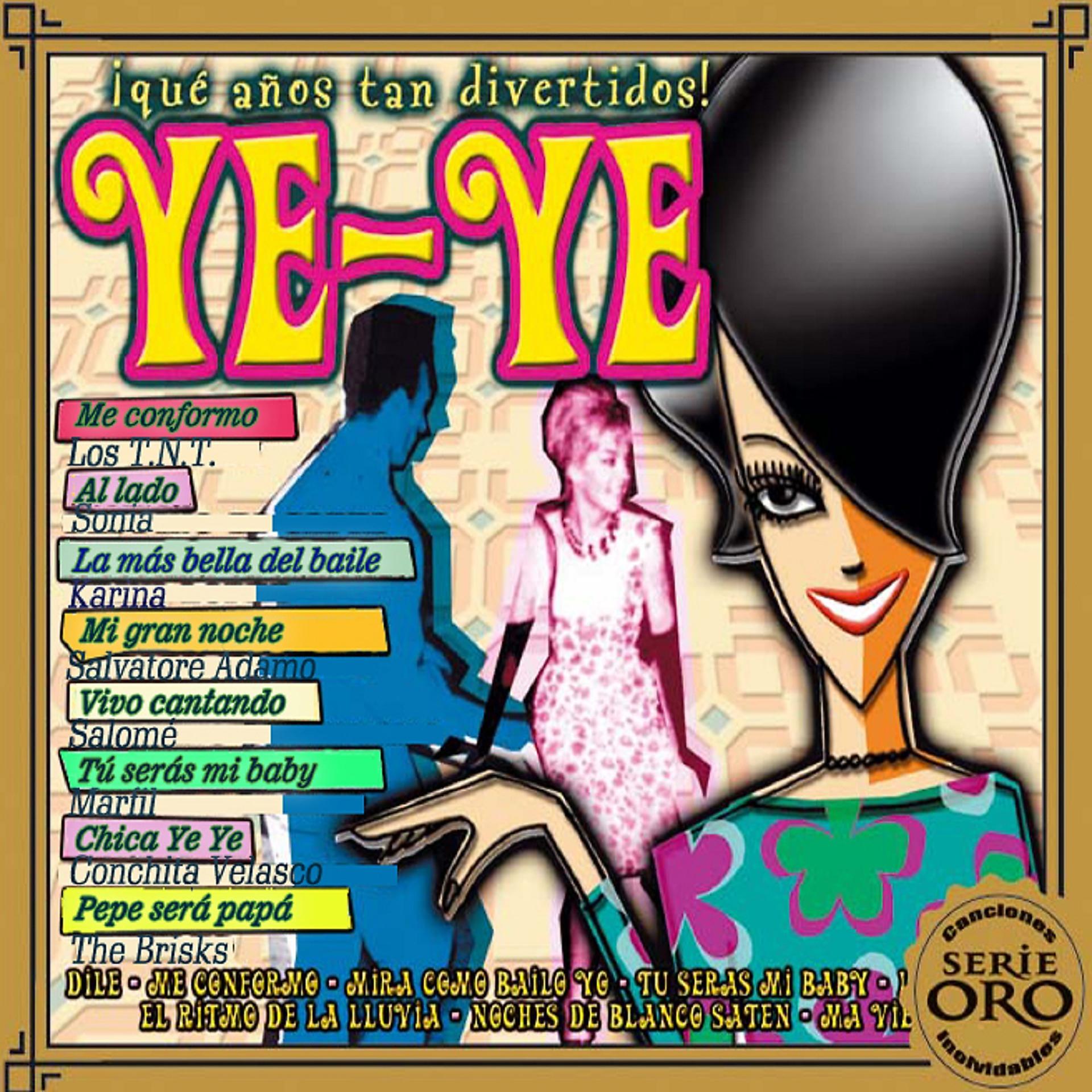 Постер альбома Ye-Ye: Qué Años Tan Divertidos
