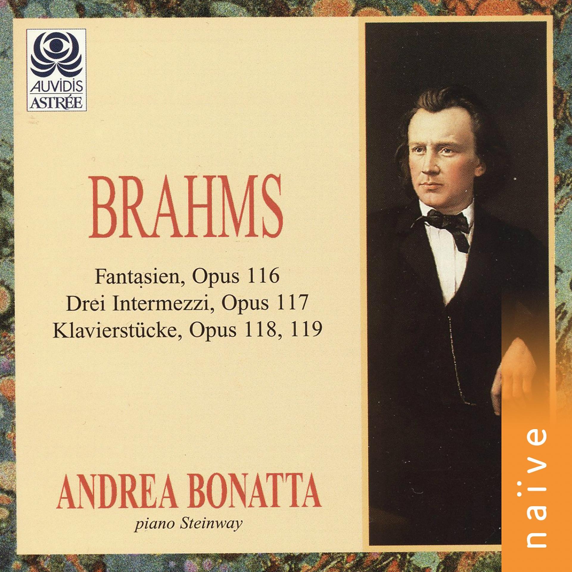 Постер альбома Brahms: Fantasien Op. 116 - Drei Intermezzi Op. 117 - Klavierstücke Op. 118 & 119