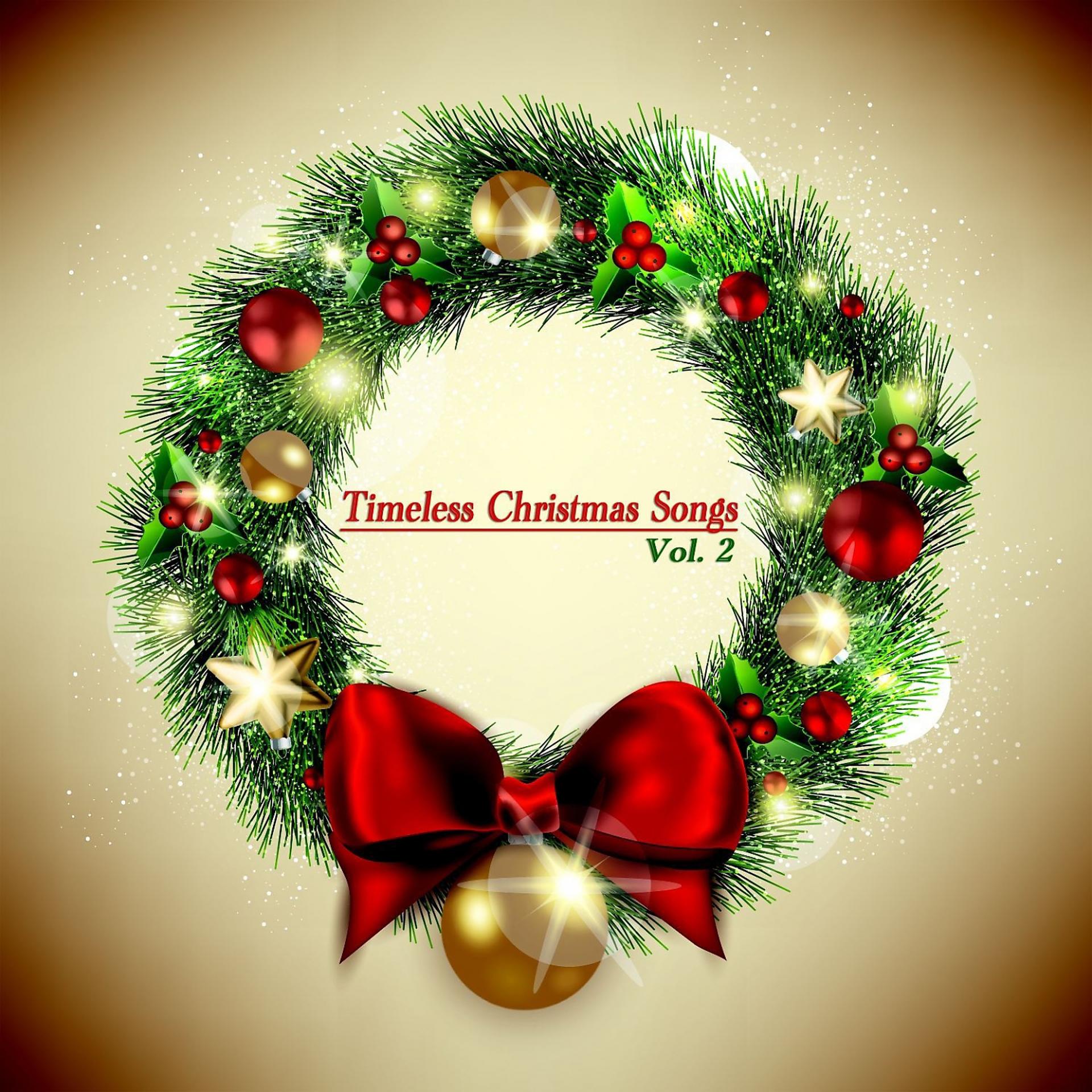 Постер альбома Timeless Christmas Songs, Vol. 2