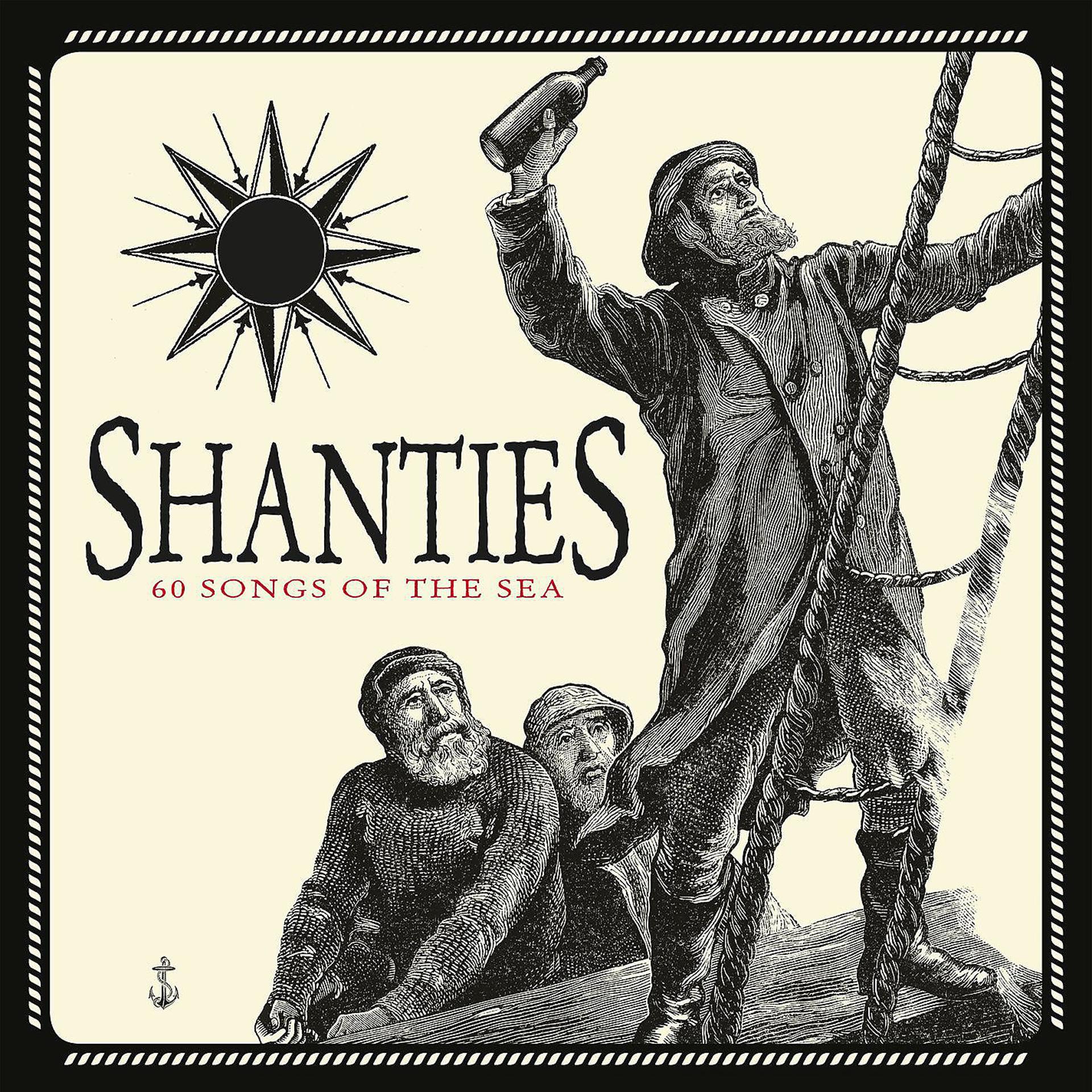 Постер альбома Shanties: 60 Songs of the Sea