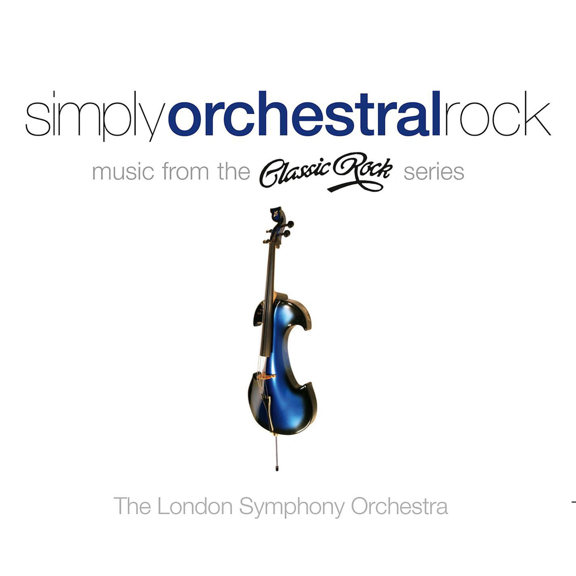 Постер альбома Simply Orchestral Rock - Music from the Classic Rock Series