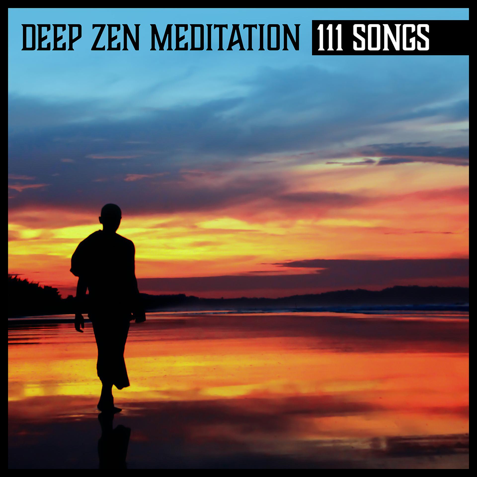 Постер альбома Deep Zen Meditation – 111 Songs for Healing Yoga Meditation, Relaxing Music for Sleep, Wellness Spa, Spiritual Sound Therapy
