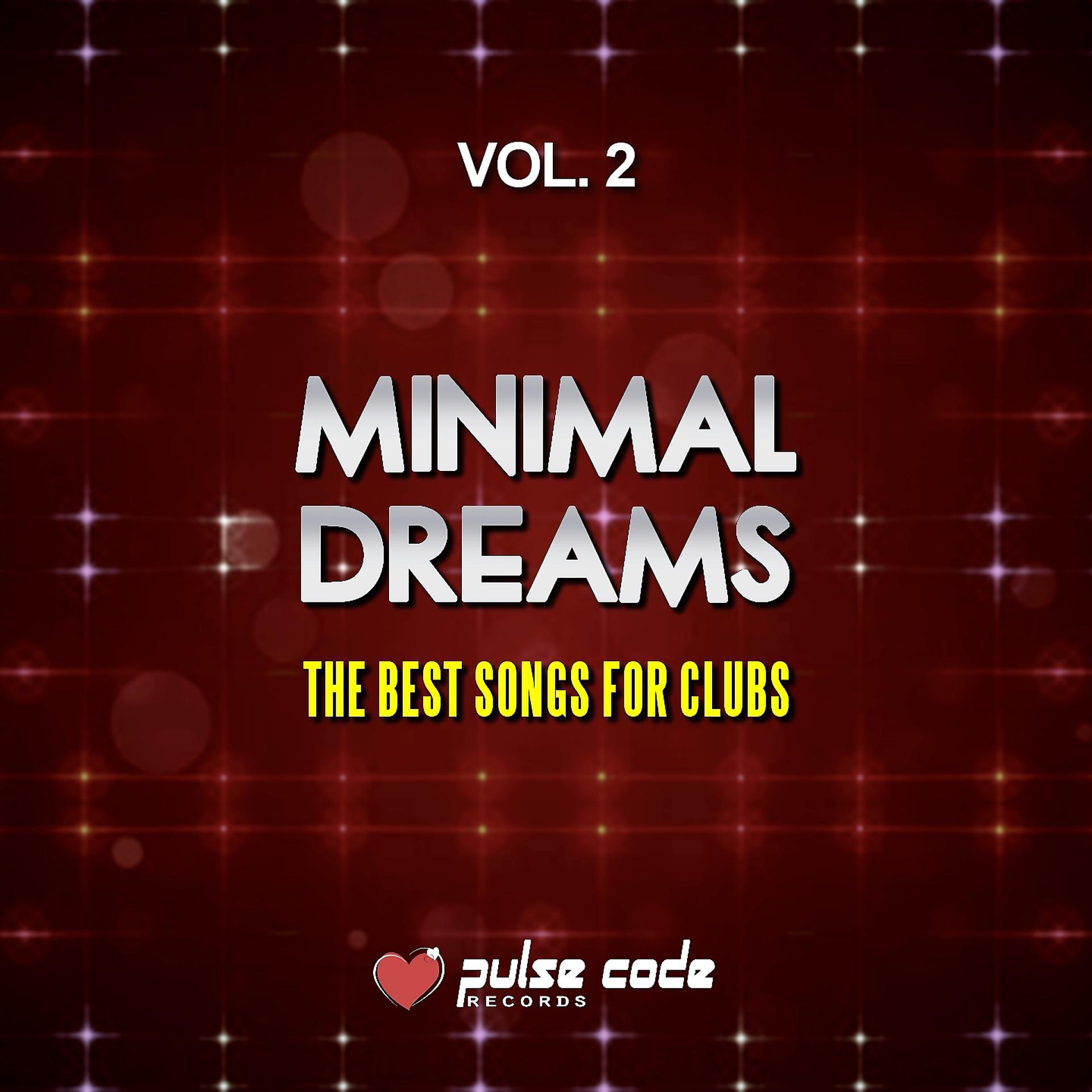 Постер альбома Minimal Dreams, Vol. 2 (The Best Songs for Clubs)
