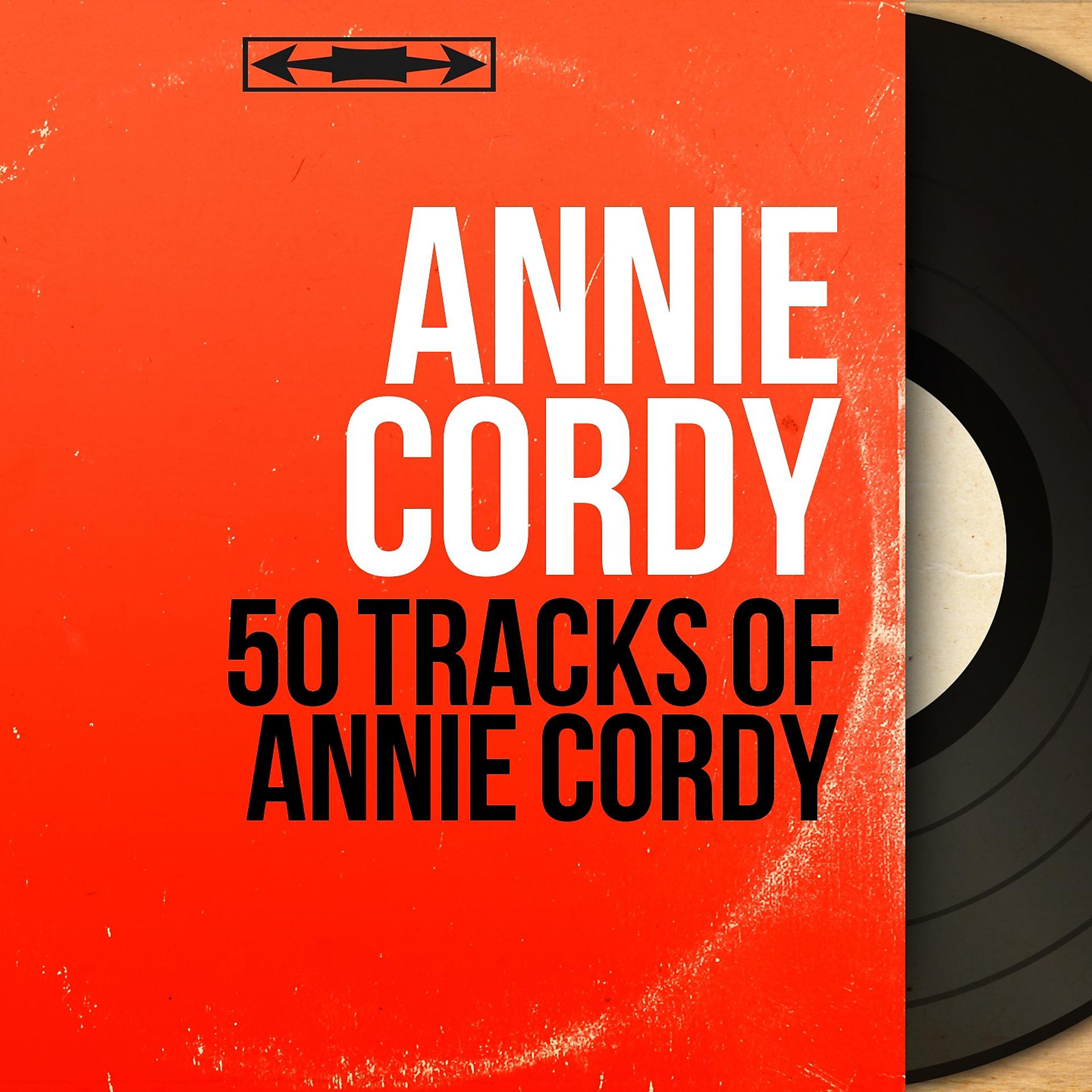 Постер альбома 50 Tracks of Annie Cordy