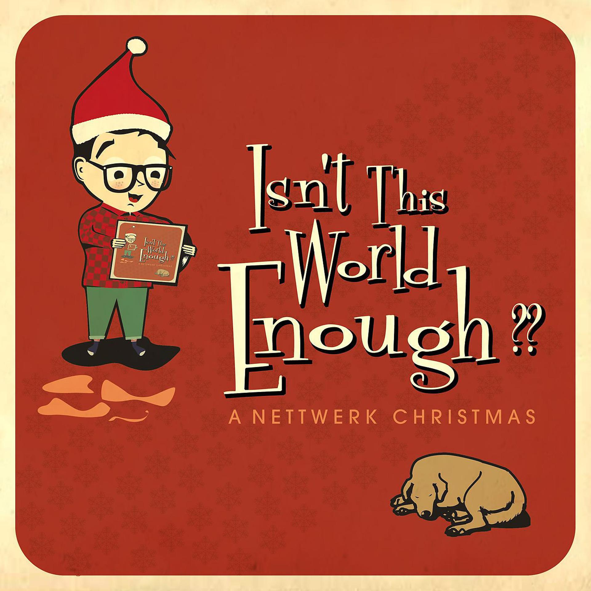 Постер альбома Isn't This World Enough?? A Nettwerk Christmas