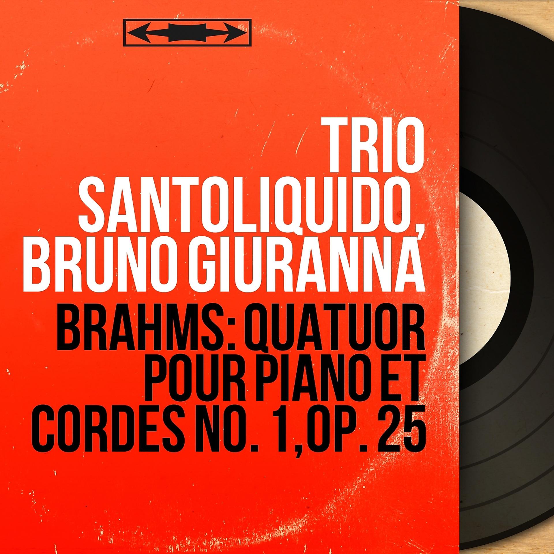 Постер альбома Brahms: Quatuor pour piano et cordes No. 1, Op. 25