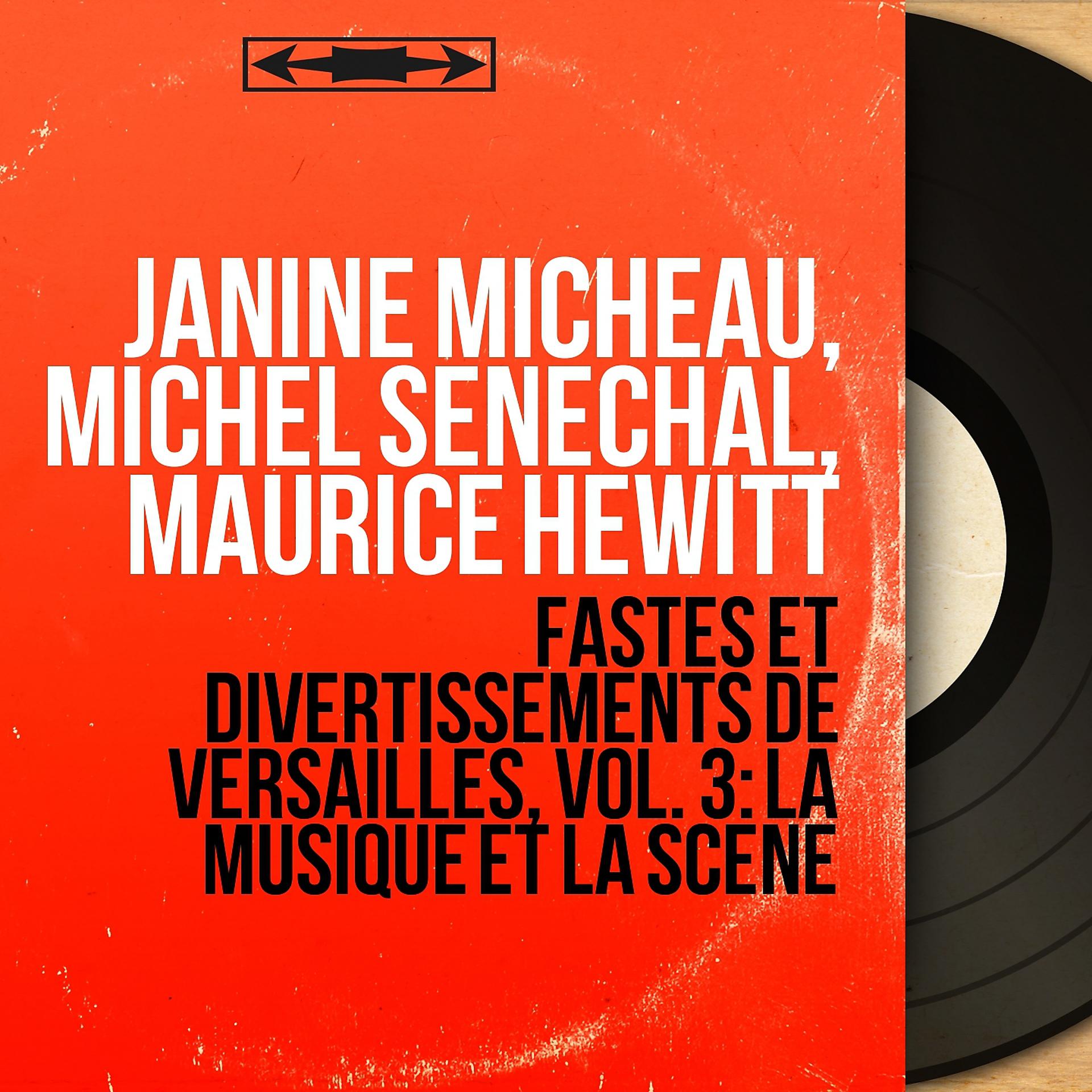 Постер альбома Fastes et divertissements de Versailles, vol. 3: La musique et la scène