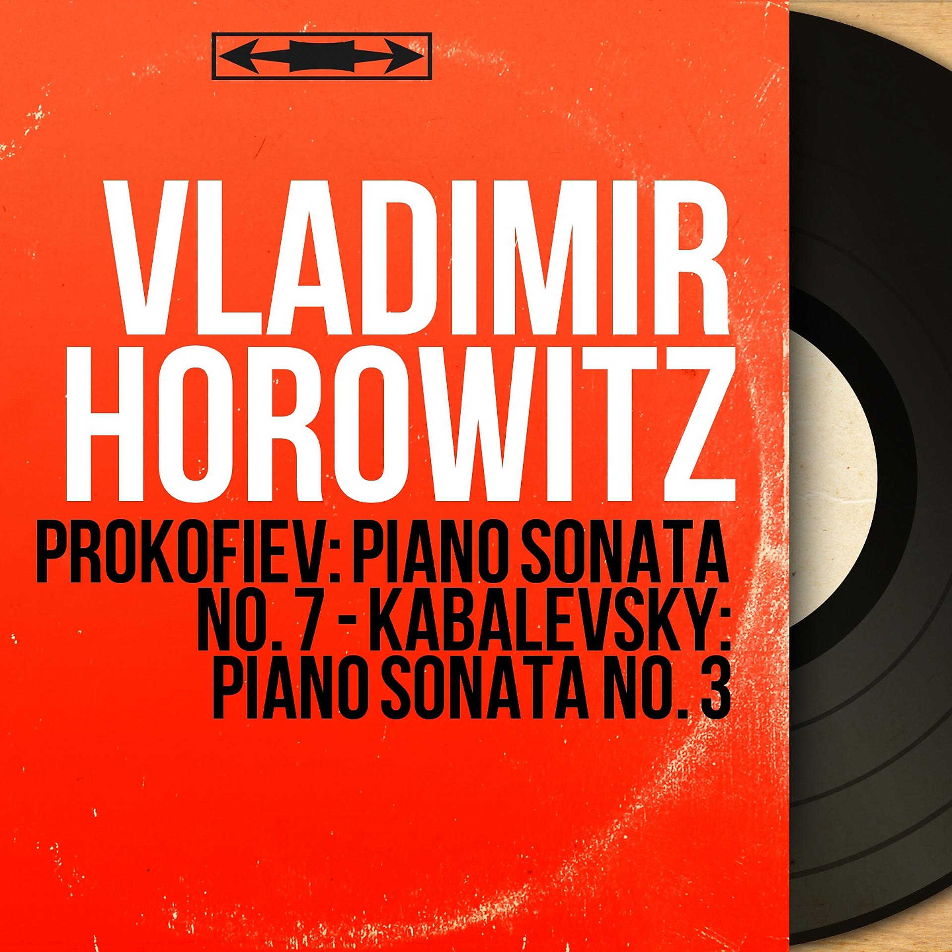 Постер альбома Prokofiev: Piano Sonata No. 7 - Kabalevsky: Piano Sonata No. 3