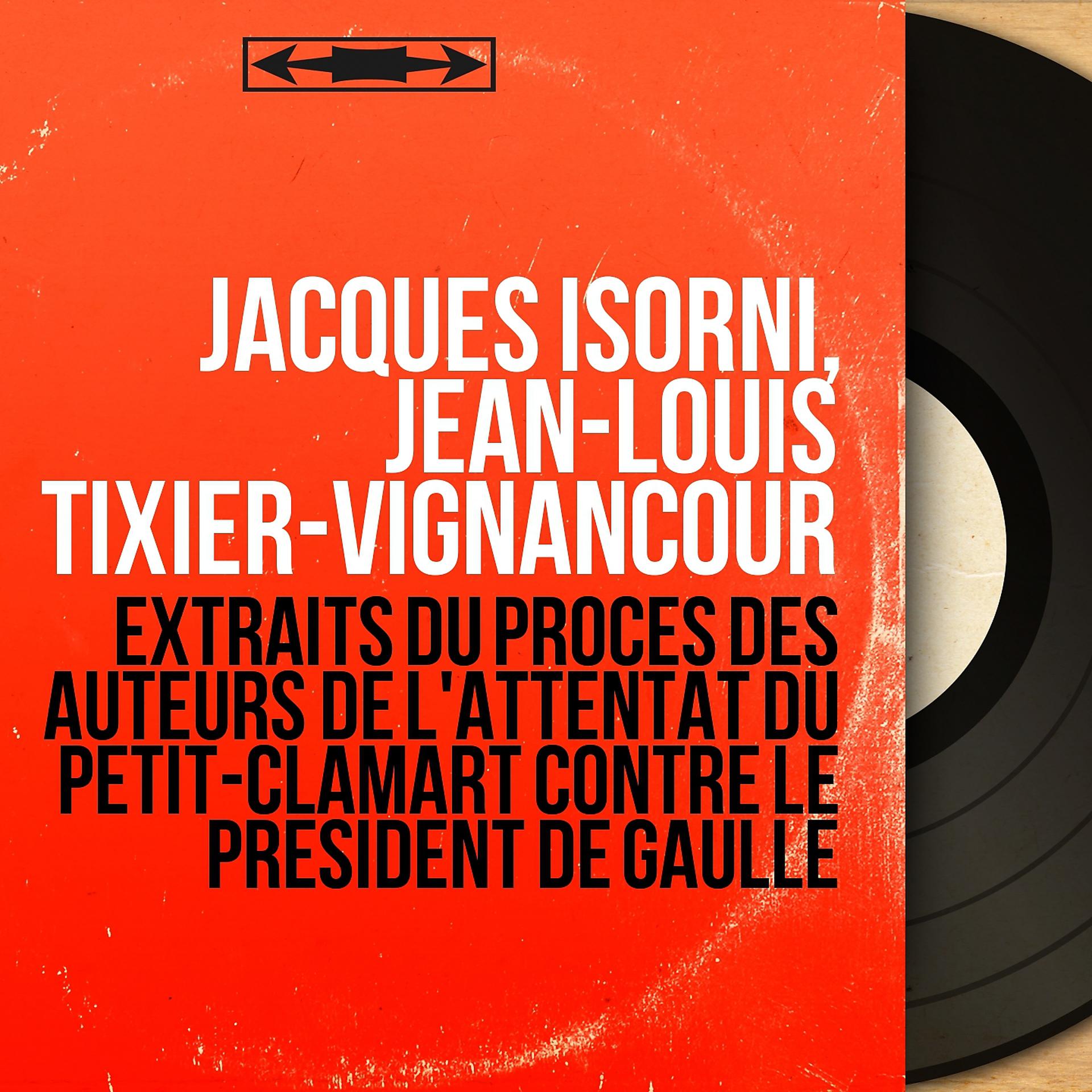 Постер альбома Extraits du procès des auteurs de l'attentat du Petit-Clamart contre le Président De Gaulle
