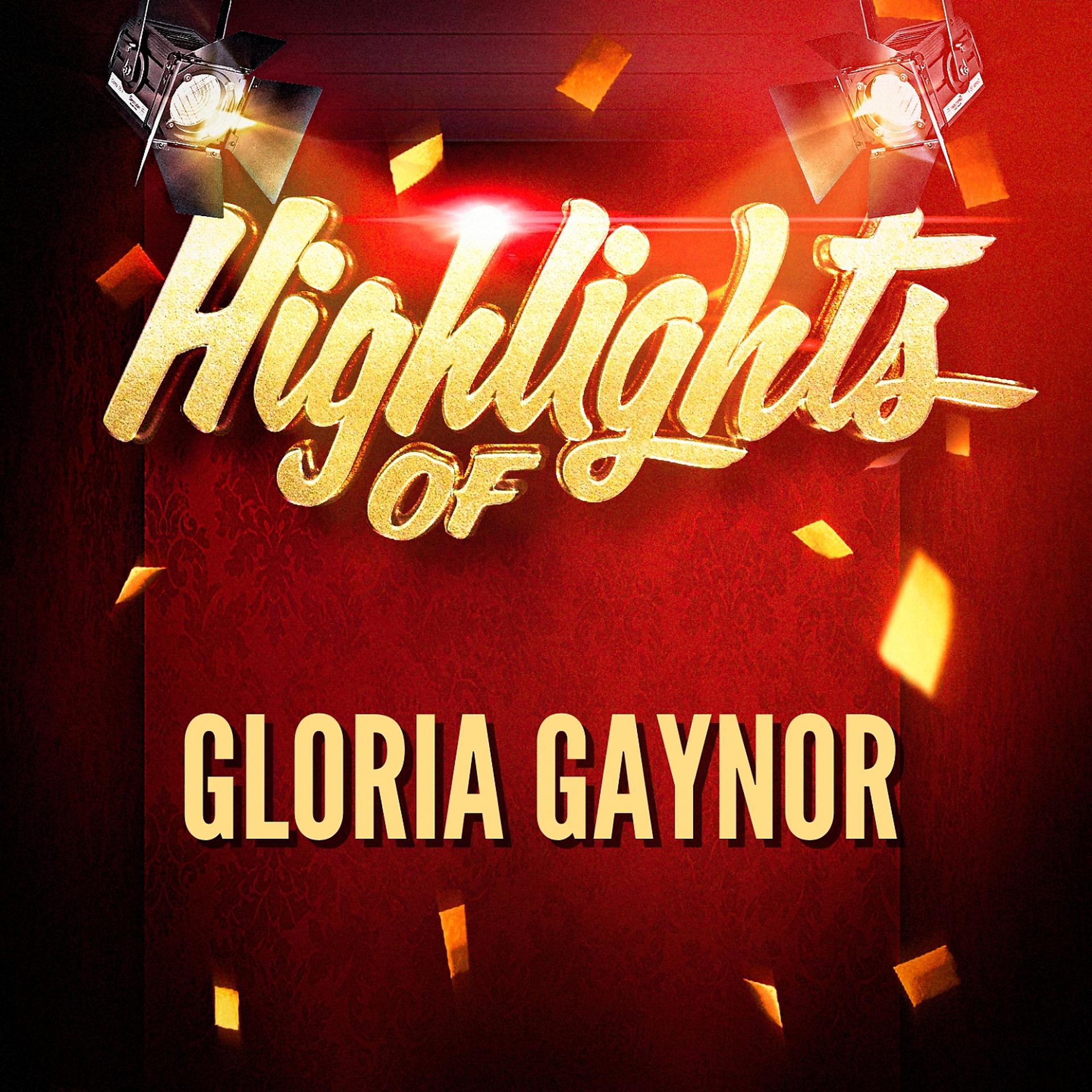 Постер альбома Highlights of Gloria Gaynor