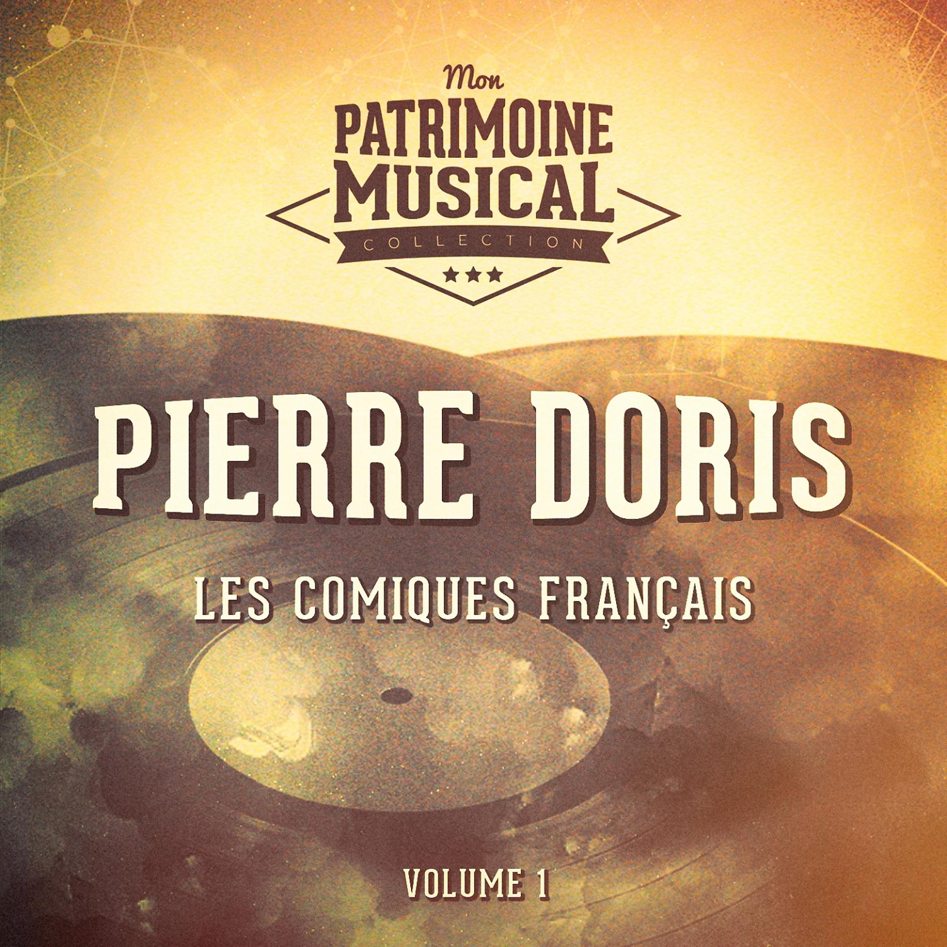 Постер альбома Les comiques français : Pierre Doris, Vol. 1
