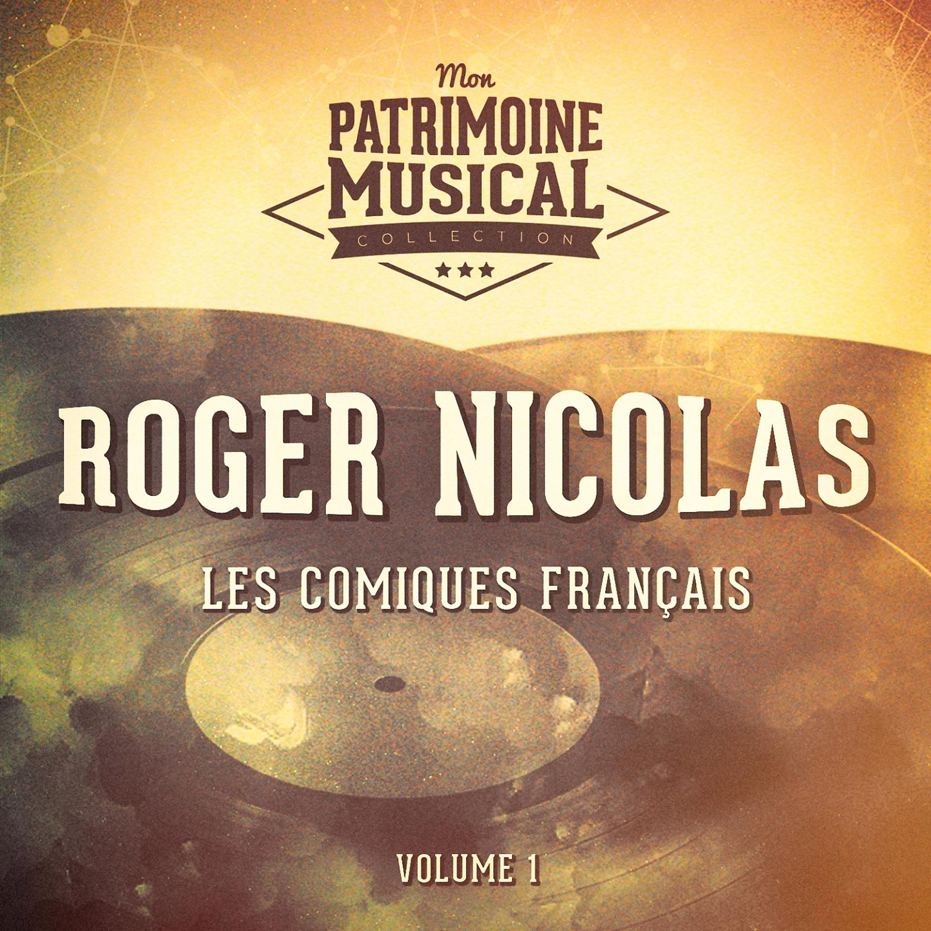 Постер альбома Les comiques français : Roger Nicolas, Vol. 1