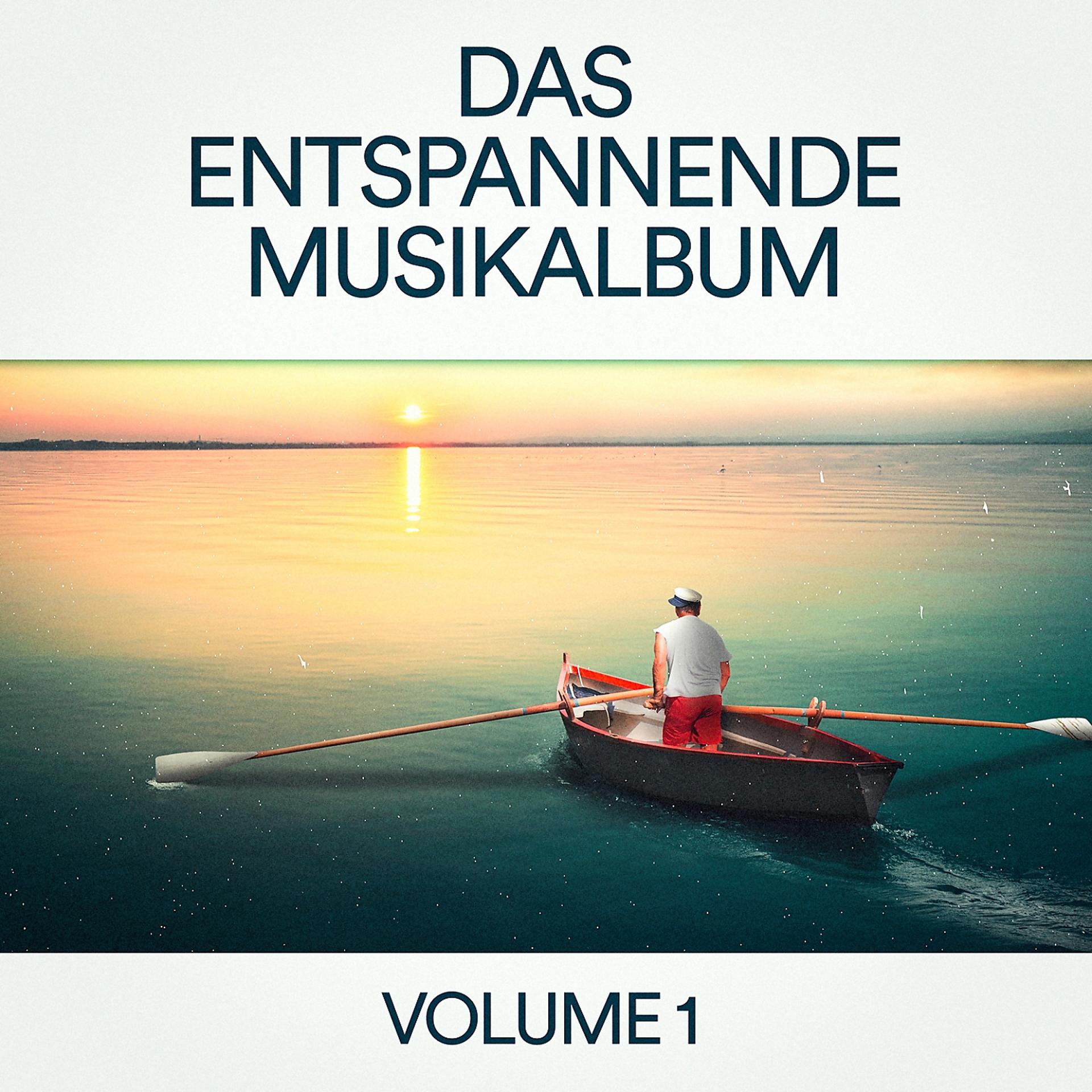 Постер альбома Das entspannende Musikalbum, Vol. 1 (Zen Entspannung & Chillout-Musik für Schlaf, Meditation, Yoga, Studieren und Lesen)