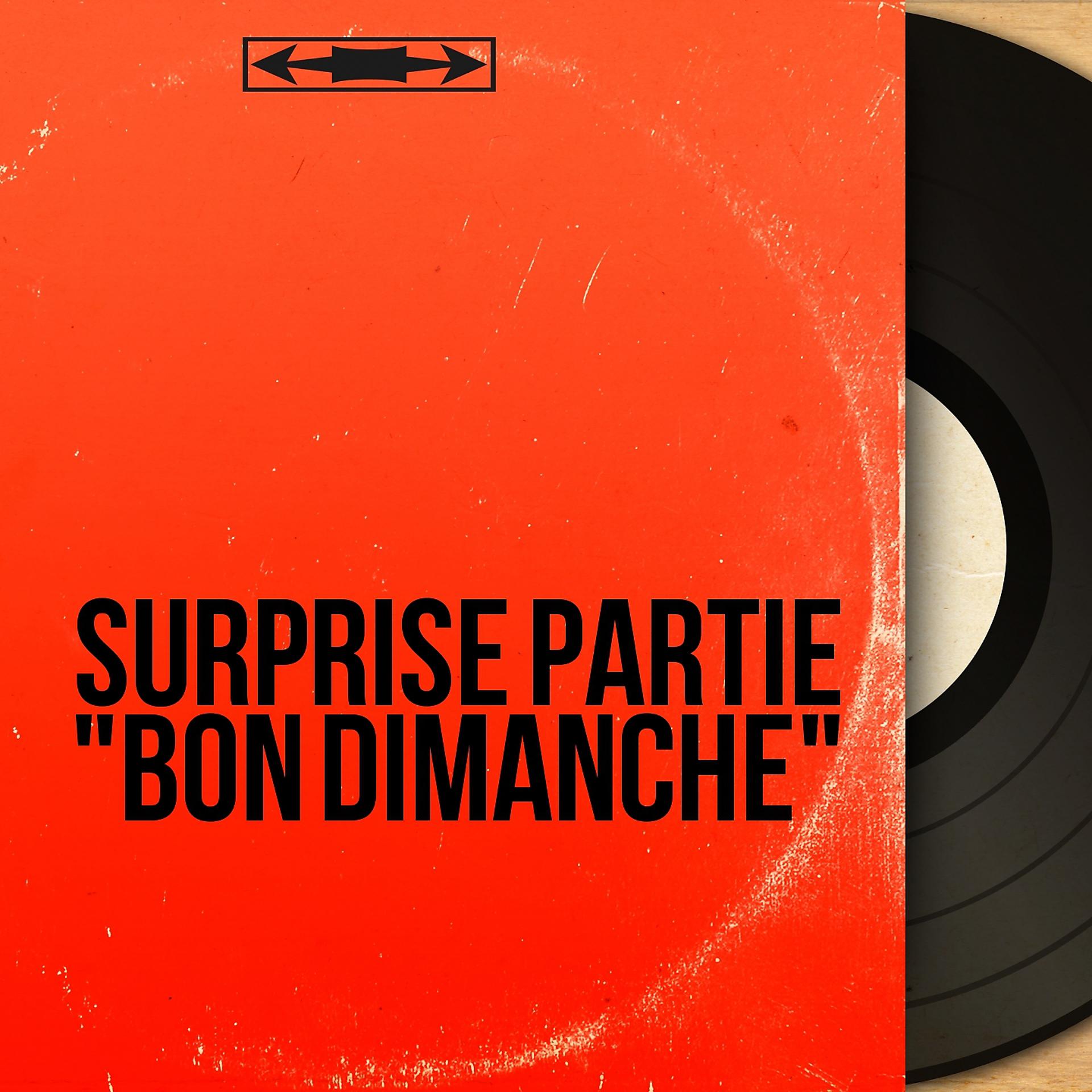 Постер альбома Surprise partie "bon dimanche"