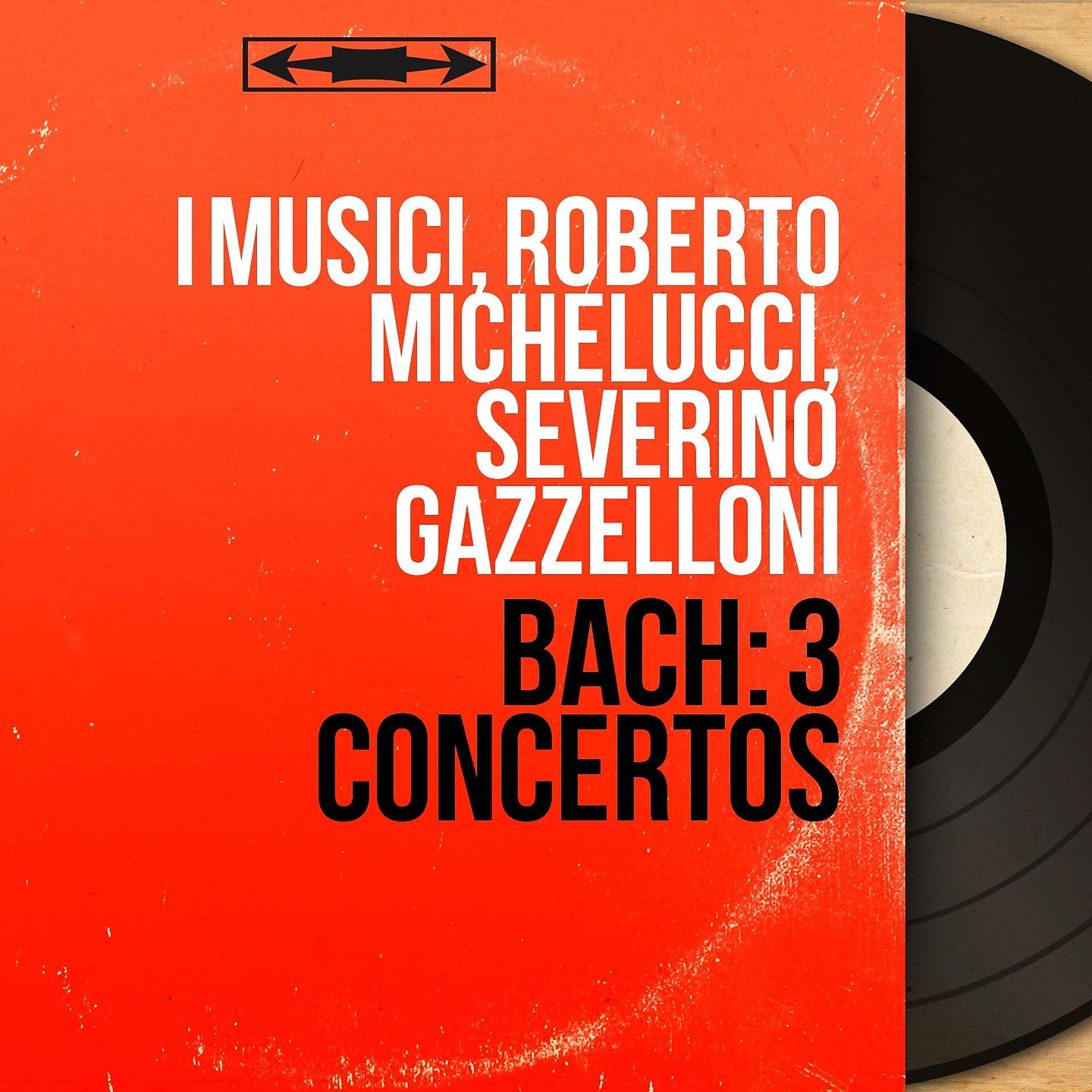 Постер альбома Bach: 3 Concertos
