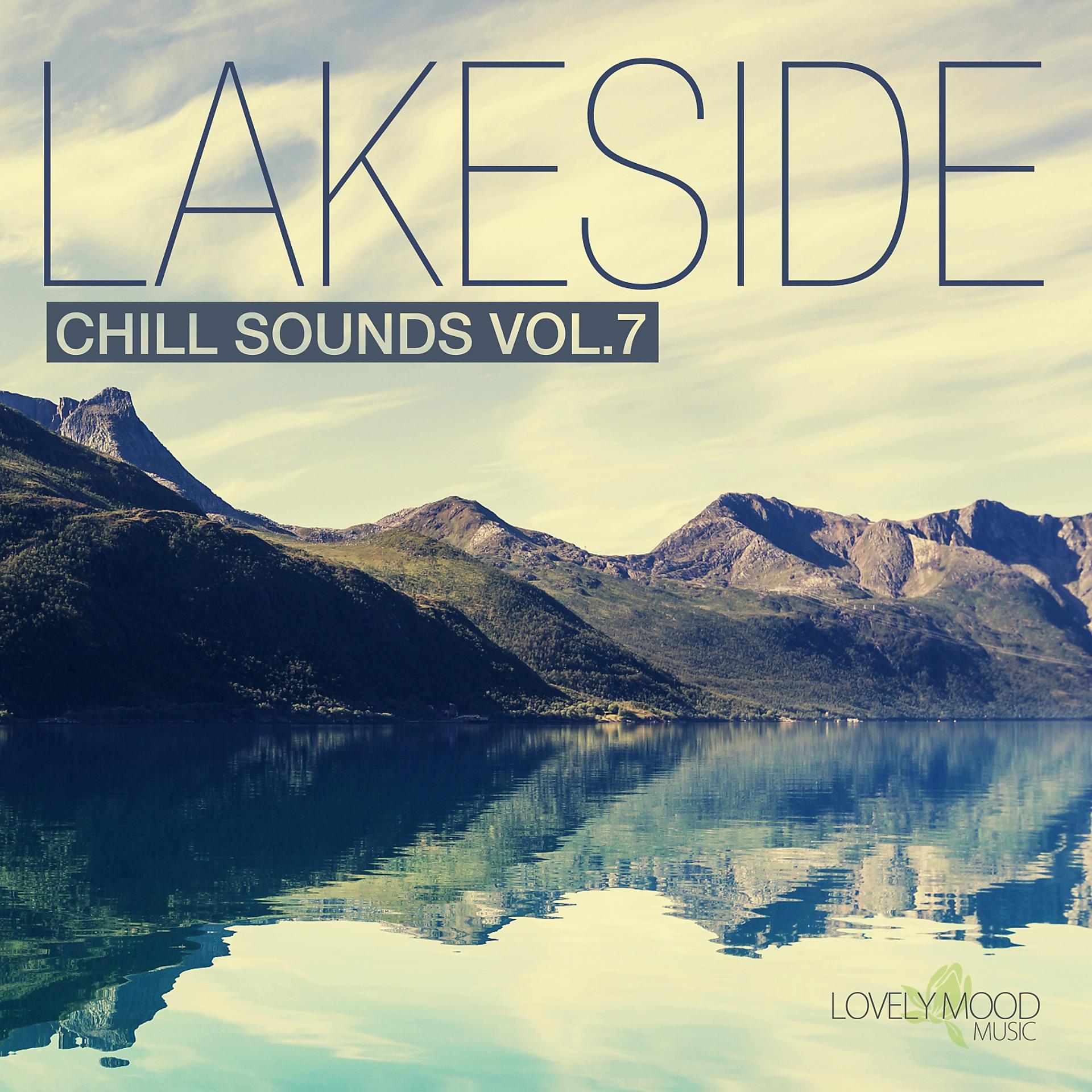 Постер альбома Lakeside Chill Sounds, Vol. 7