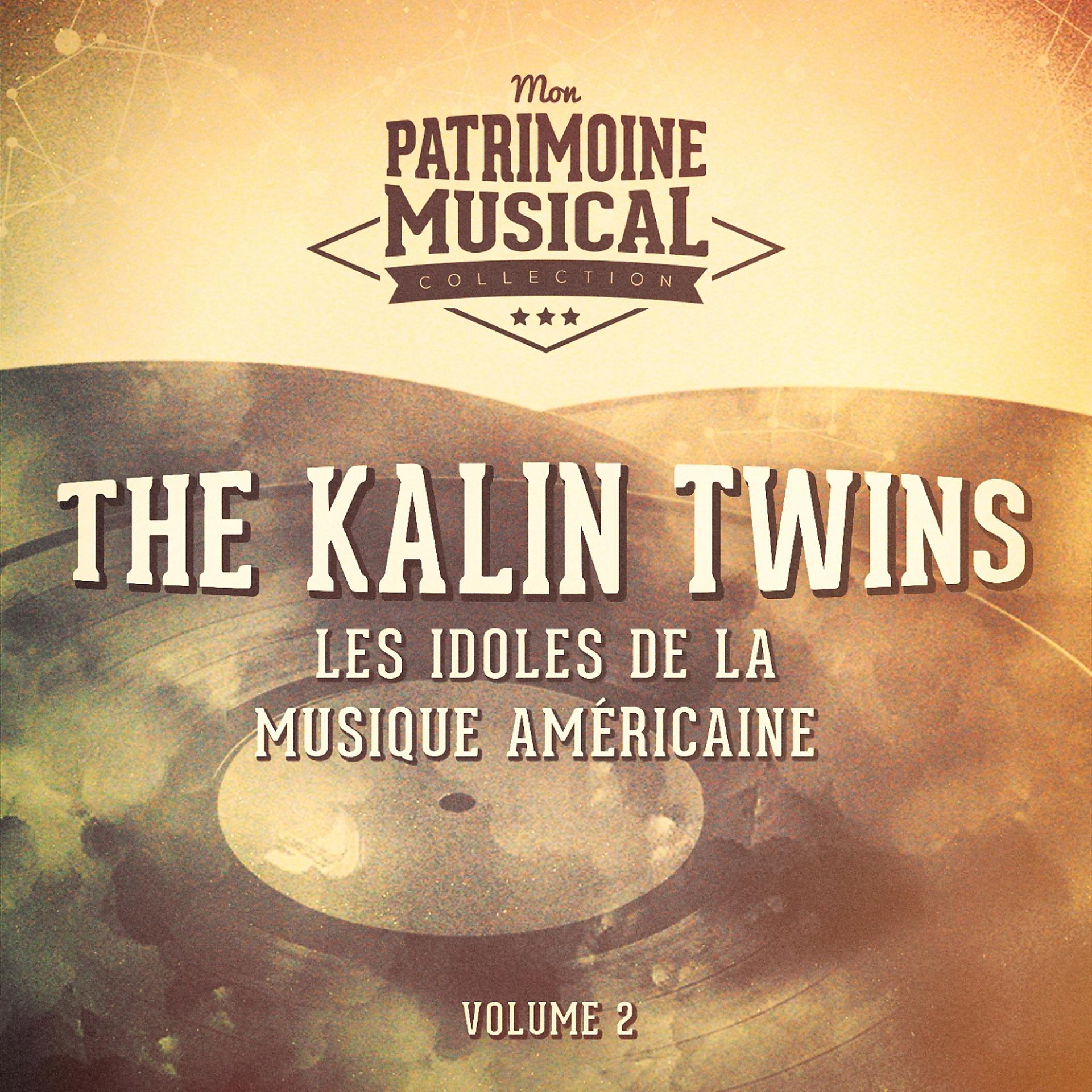 Постер альбома Les idoles de la musique américaine : The Kalin Twins, Vol. 2