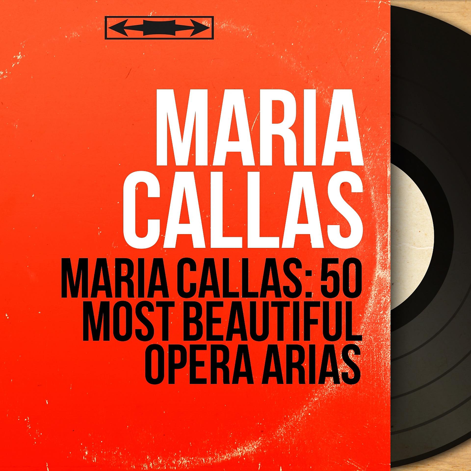 Постер альбома Maria Callas: 50 Most Beautiful Opera Arias