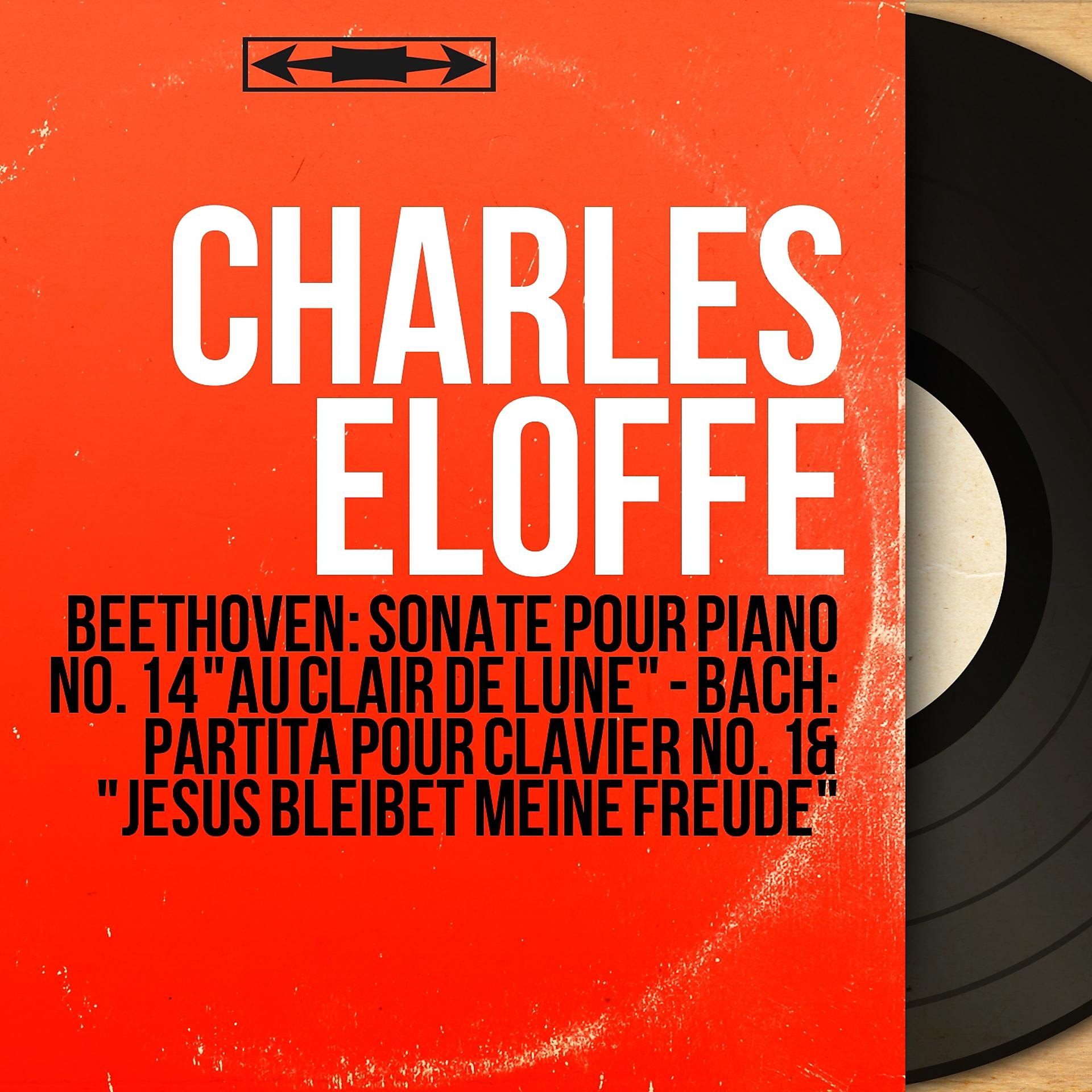 Постер альбома Beethoven: Sonate pour piano No. 14 "Au clair de lune" - Bach: Partita pour clavier No. 1 & "Jesus bleibet meine Freude"