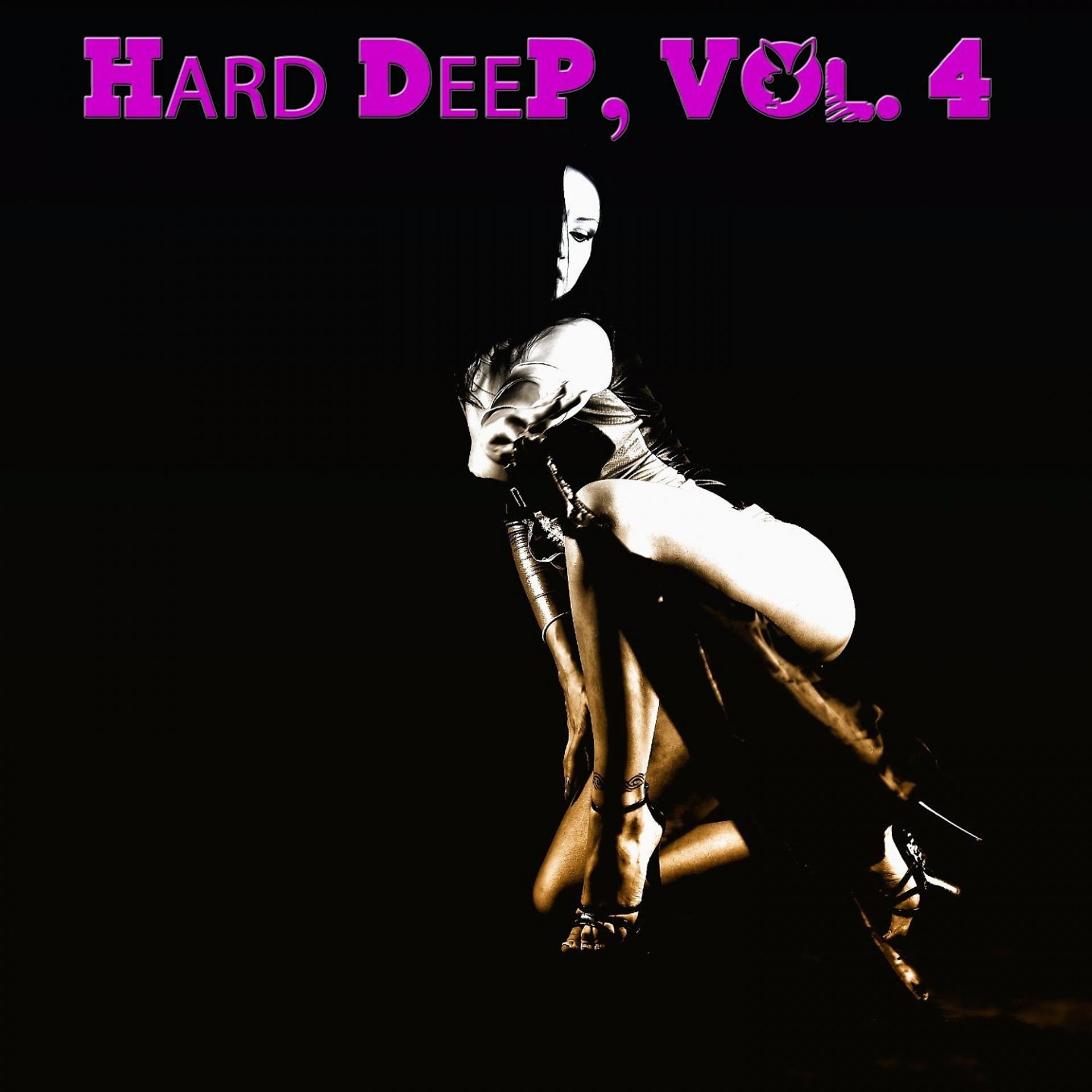Постер альбома Hard Deep, Vol. 4 - Unique Journey Into Deep House Music