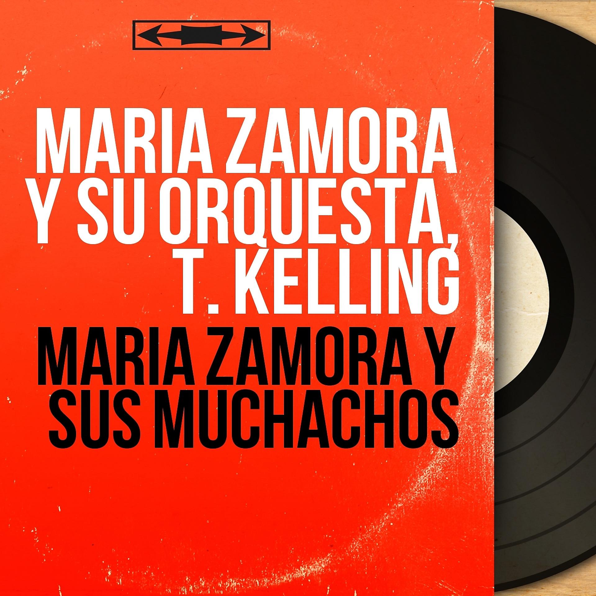 Постер альбома Maria Zamora y Sus Muchachos