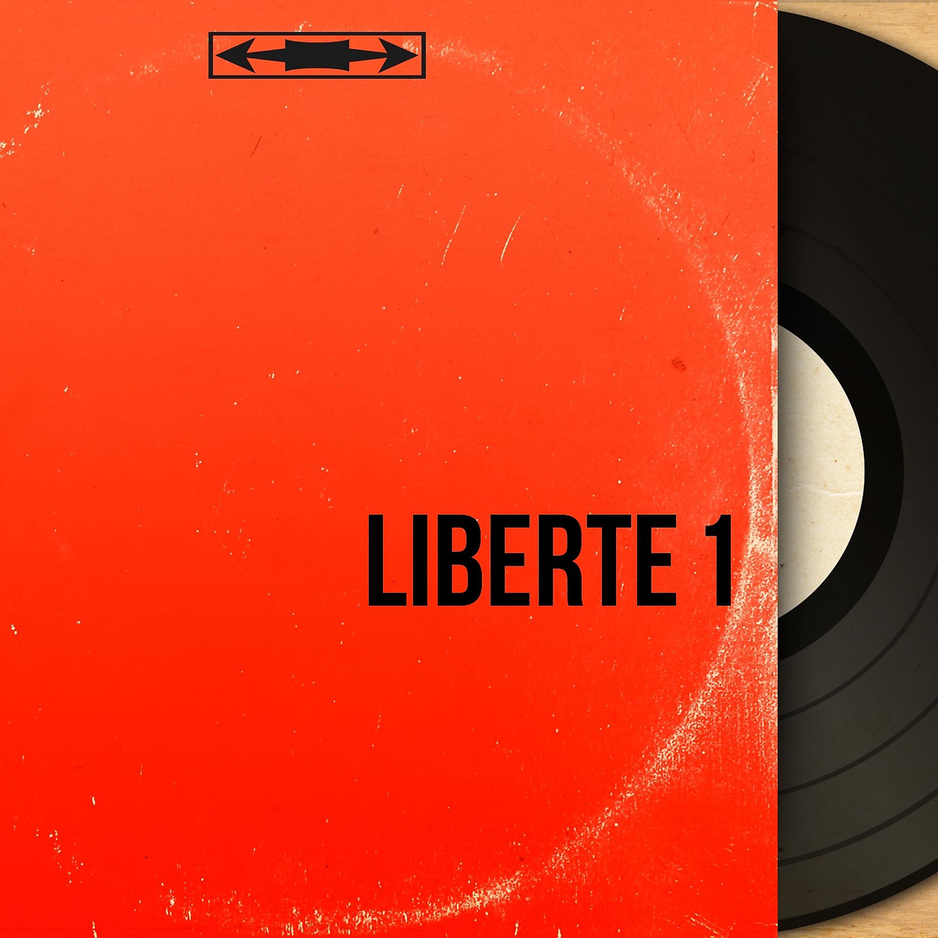 Постер альбома Liberté 1
