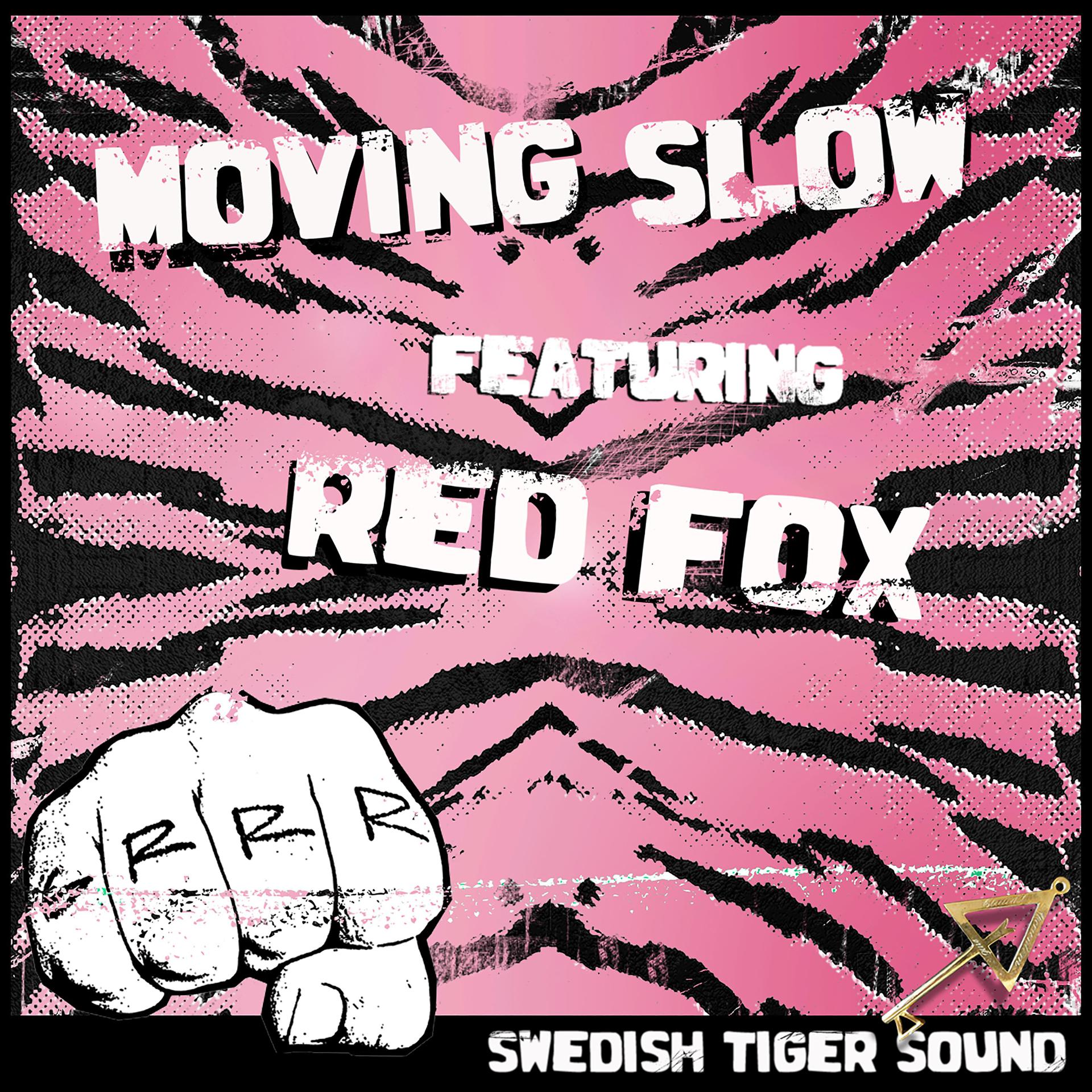 Постер альбома Moving Slow (feat. Red Fox)