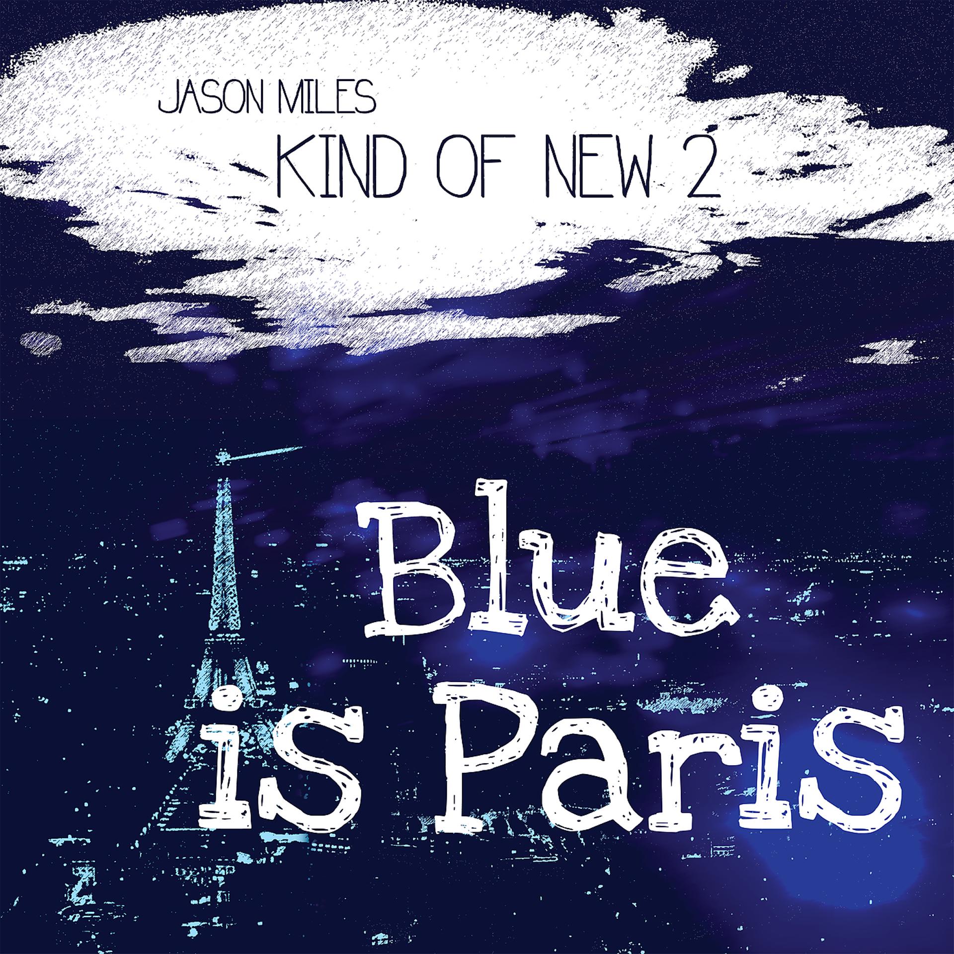 Постер альбома Kind Of New 2: Blue Is Paris