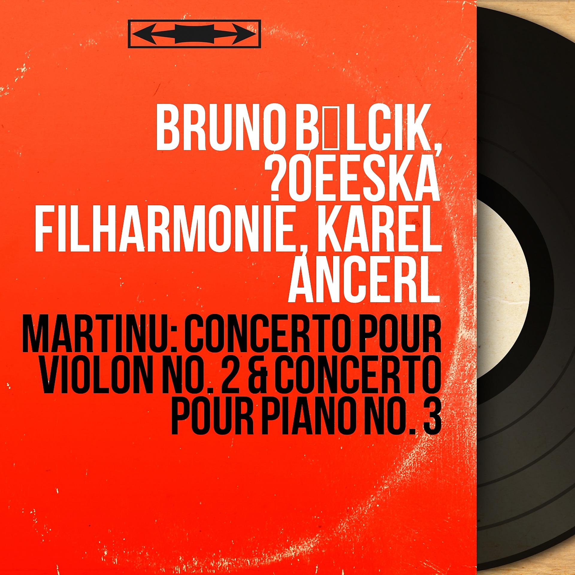 Постер альбома Martinů: Concerto pour violon No. 2 & Concerto pour piano No. 3