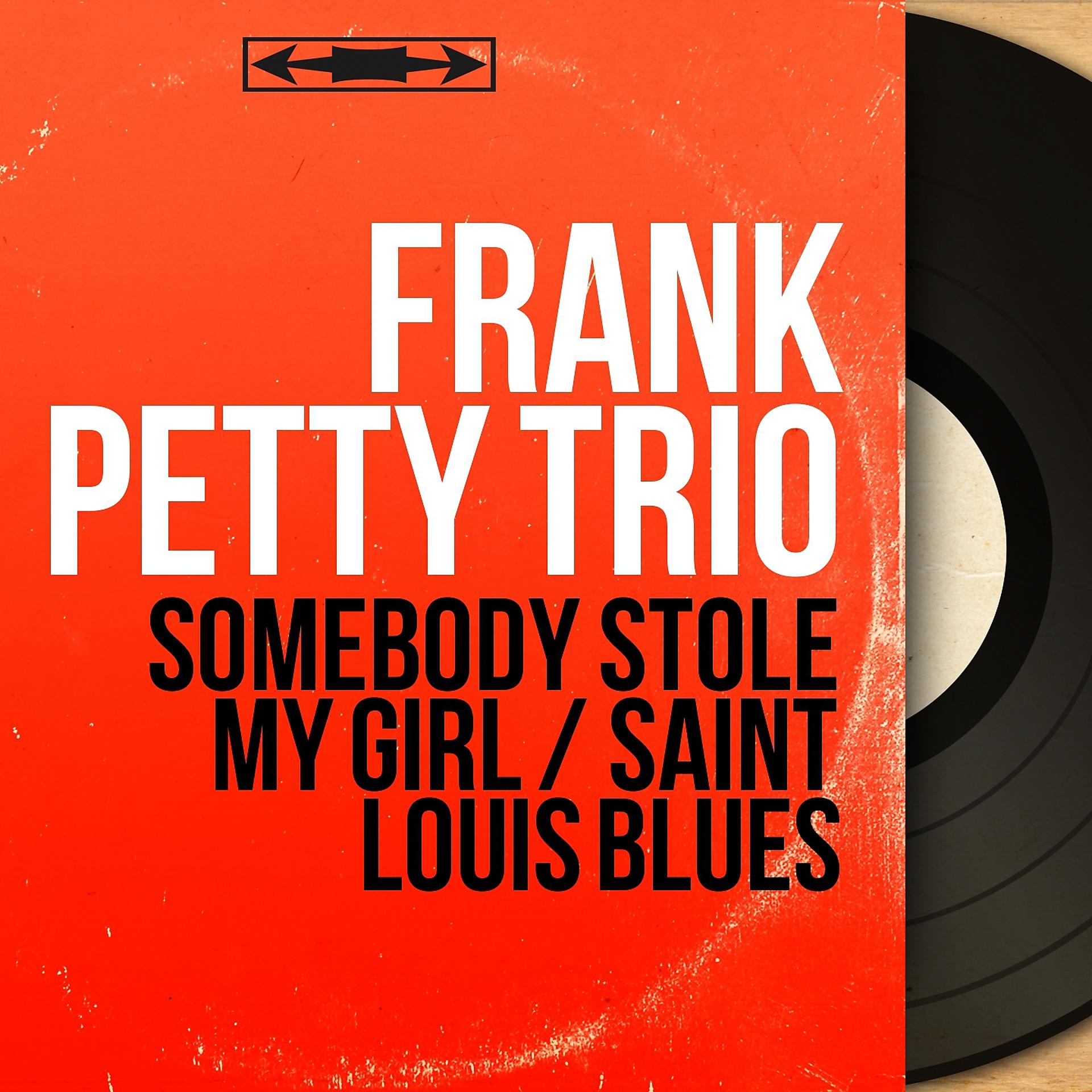 Постер альбома Somebody Stole My Girl / Saint Louis Blues