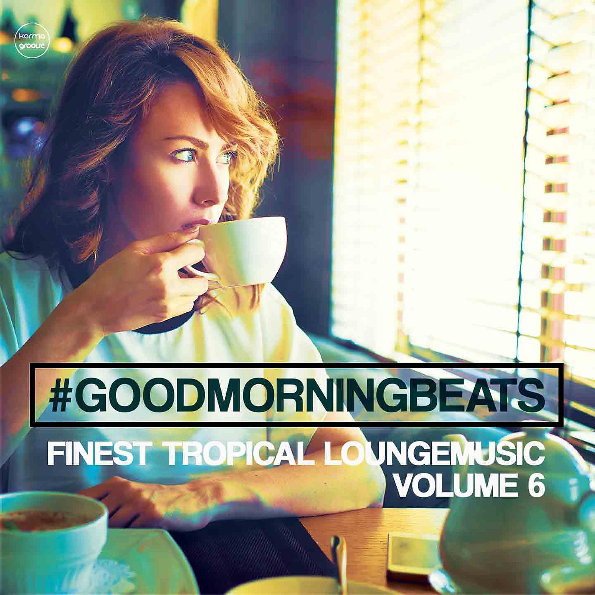 Постер альбома Good Morning Beats, Vol. 6